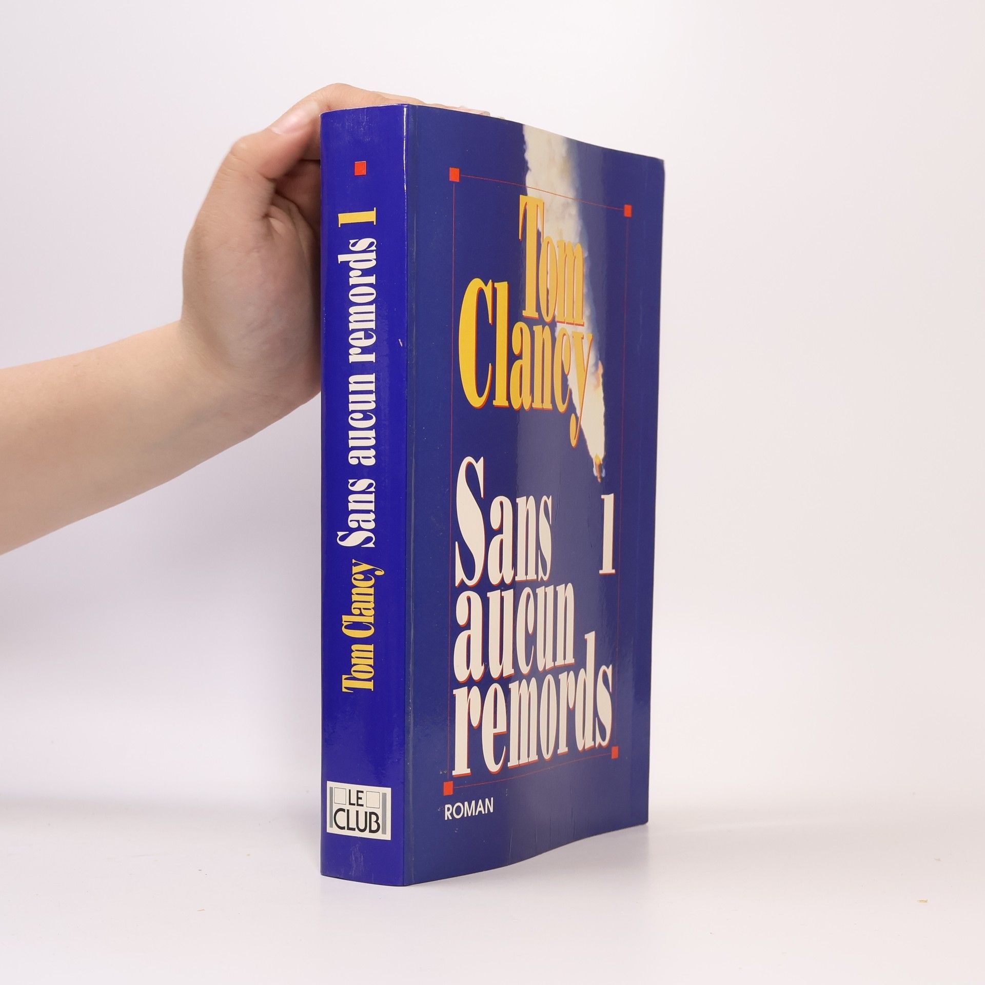 Tom Clancy Sans aucun remords 1