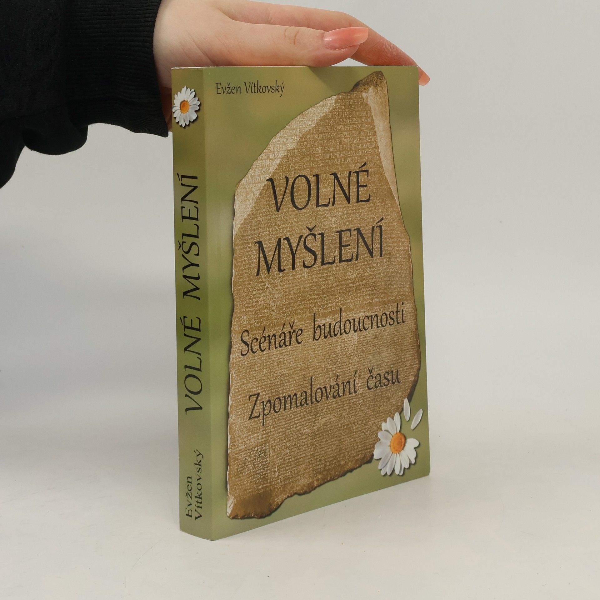 Evžen Vítkovský Volné myšlení : Scénáře budoucnosti, zpomalování času