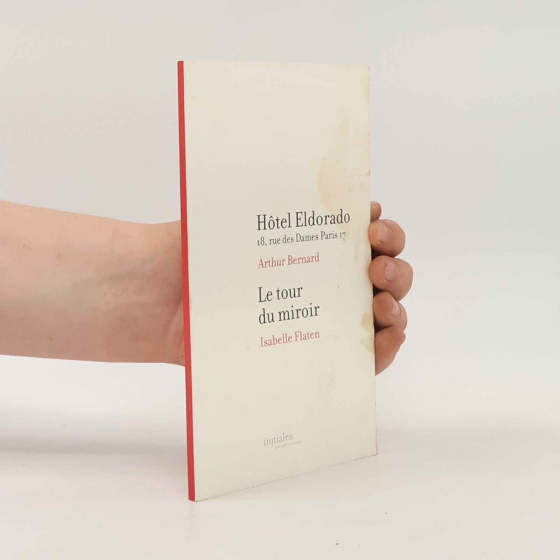 Isabelle Flaten  Hôtel Eldorado. Le tour du miroir