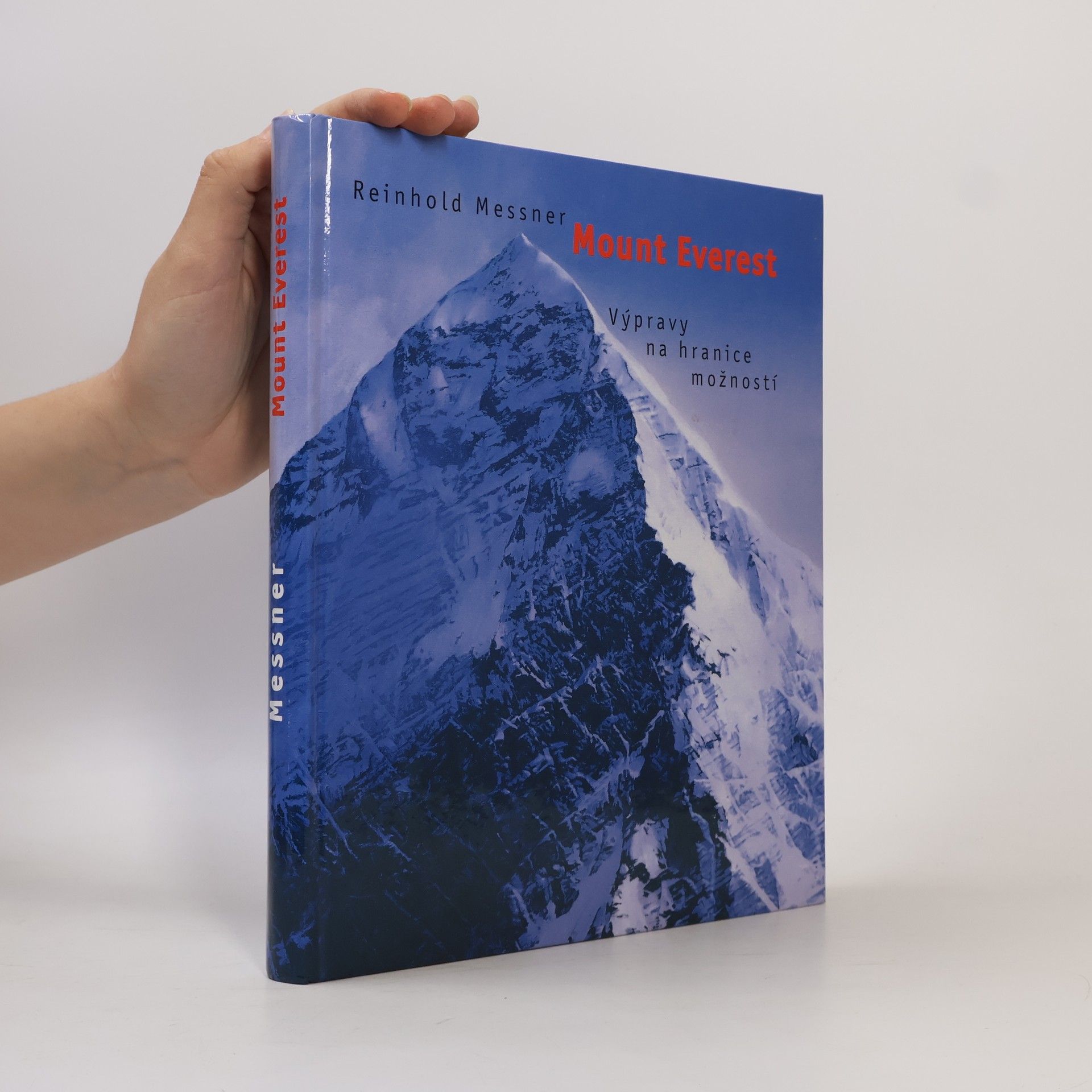 Reinhold Messner Mount Everest: Výpravy na hranice možností