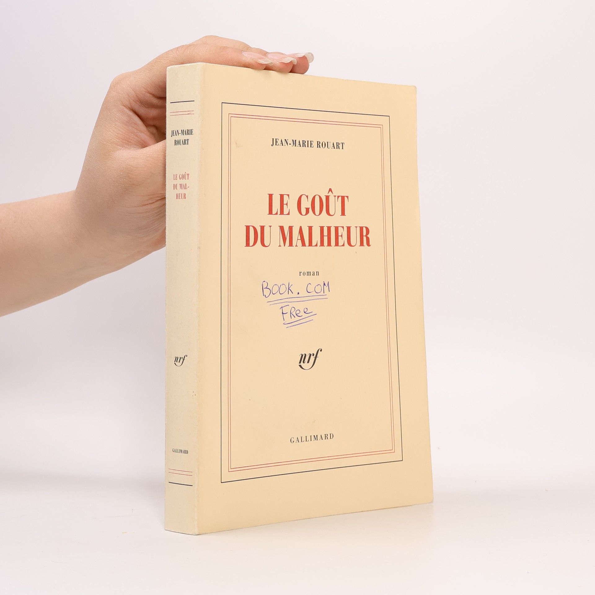 Jean-Marie Rouart Le goût du malheur