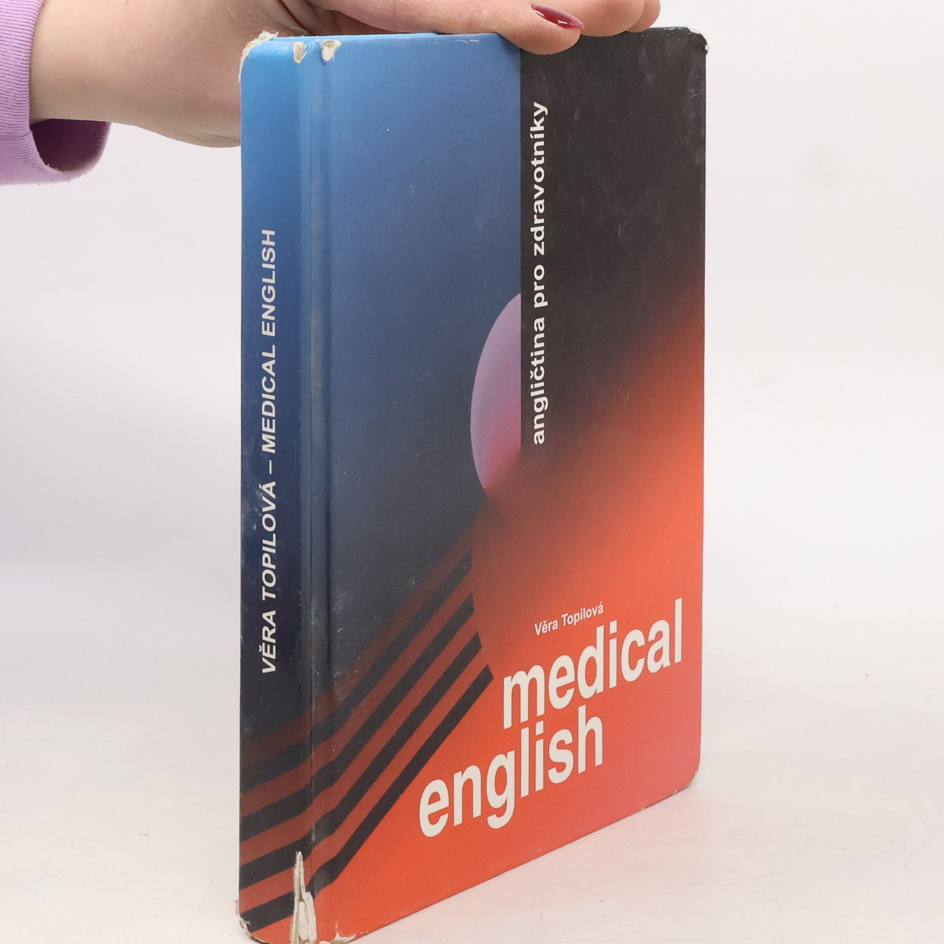 Věra Topilová Medical English = Angličtina pro zdravotníky