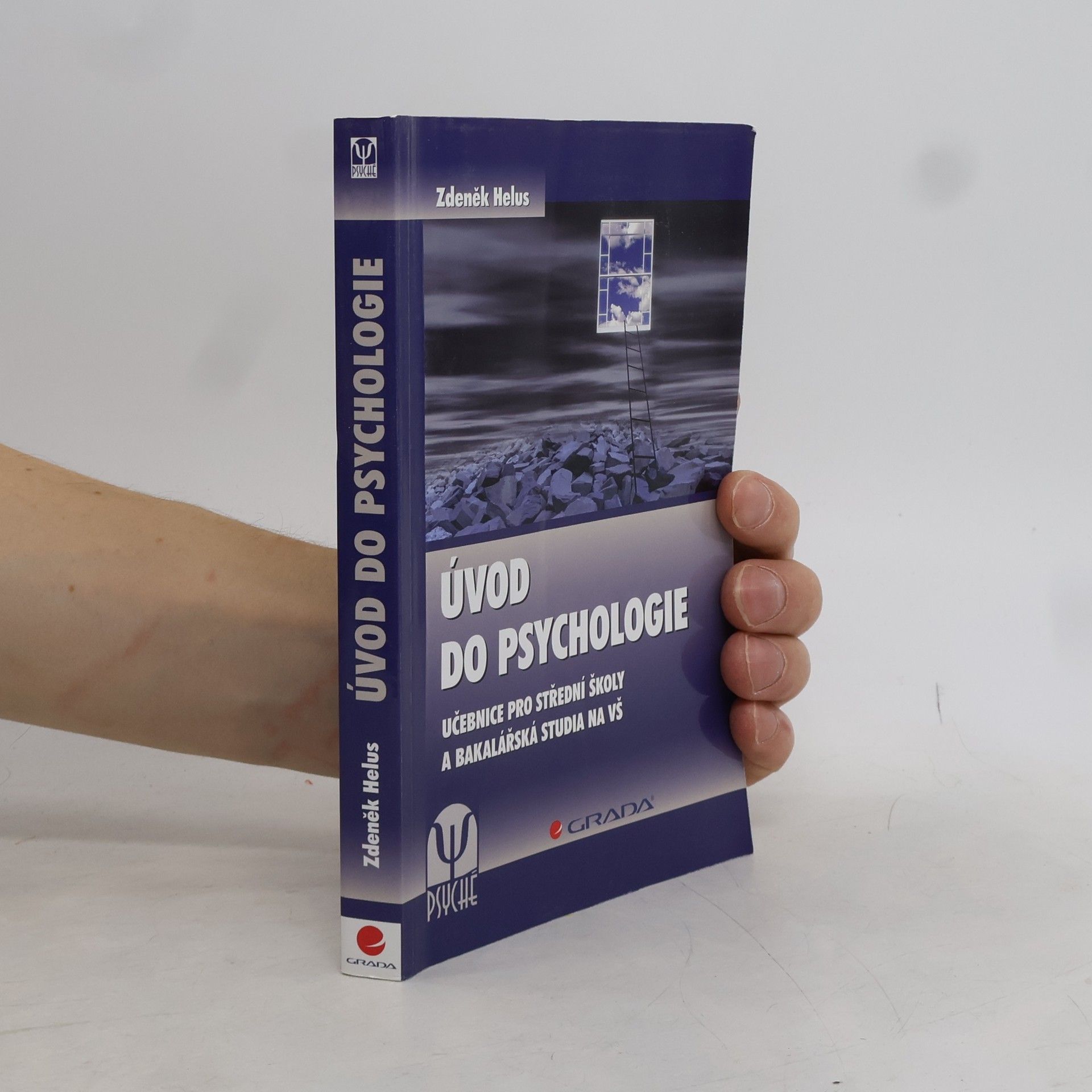 Zdeněk Helus Úvod do psychologie. Učebnice pro střední školy a bakalářská studia na VŠ