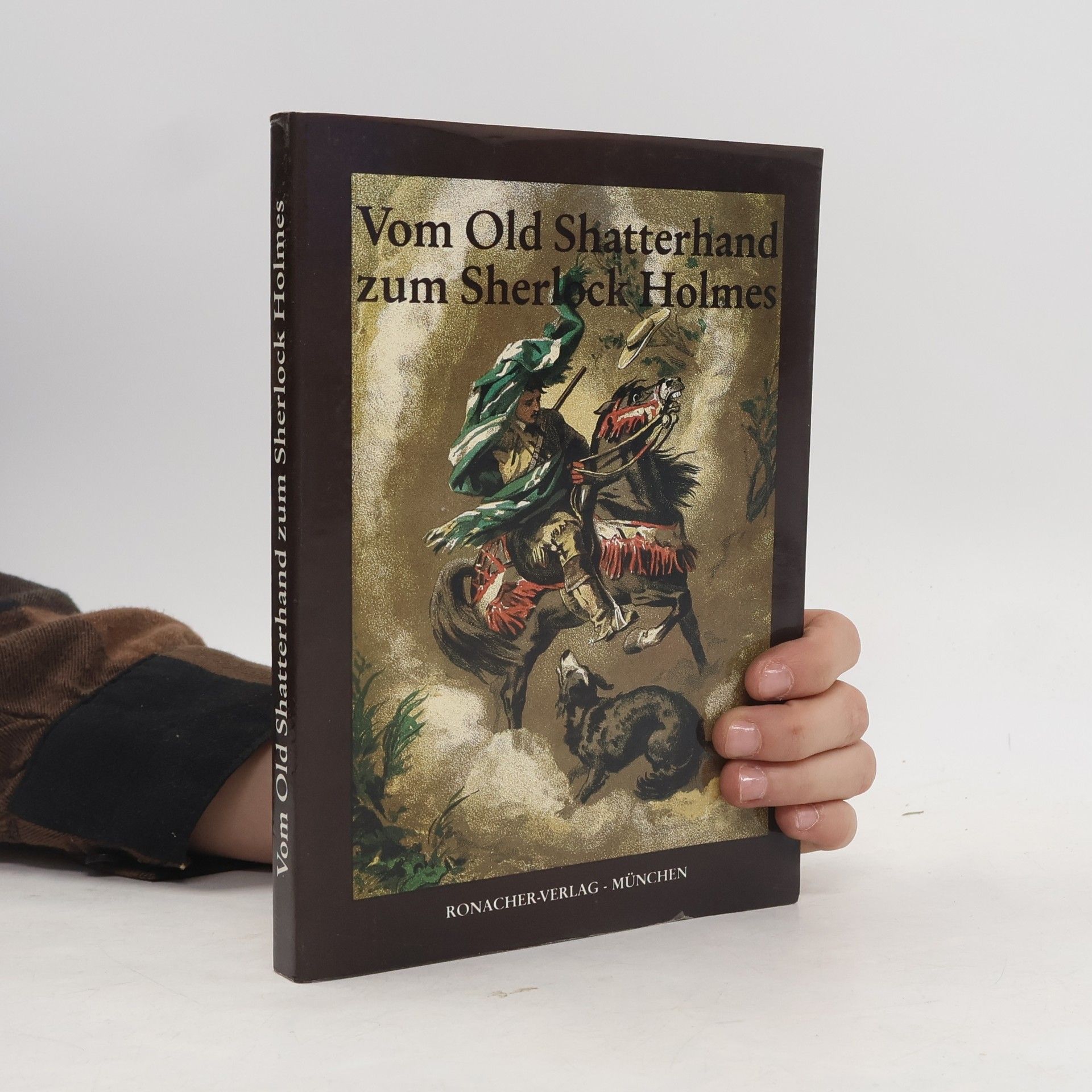 Siegfried Augustin Vom Old Shatterhand zum Sherlock Holmes