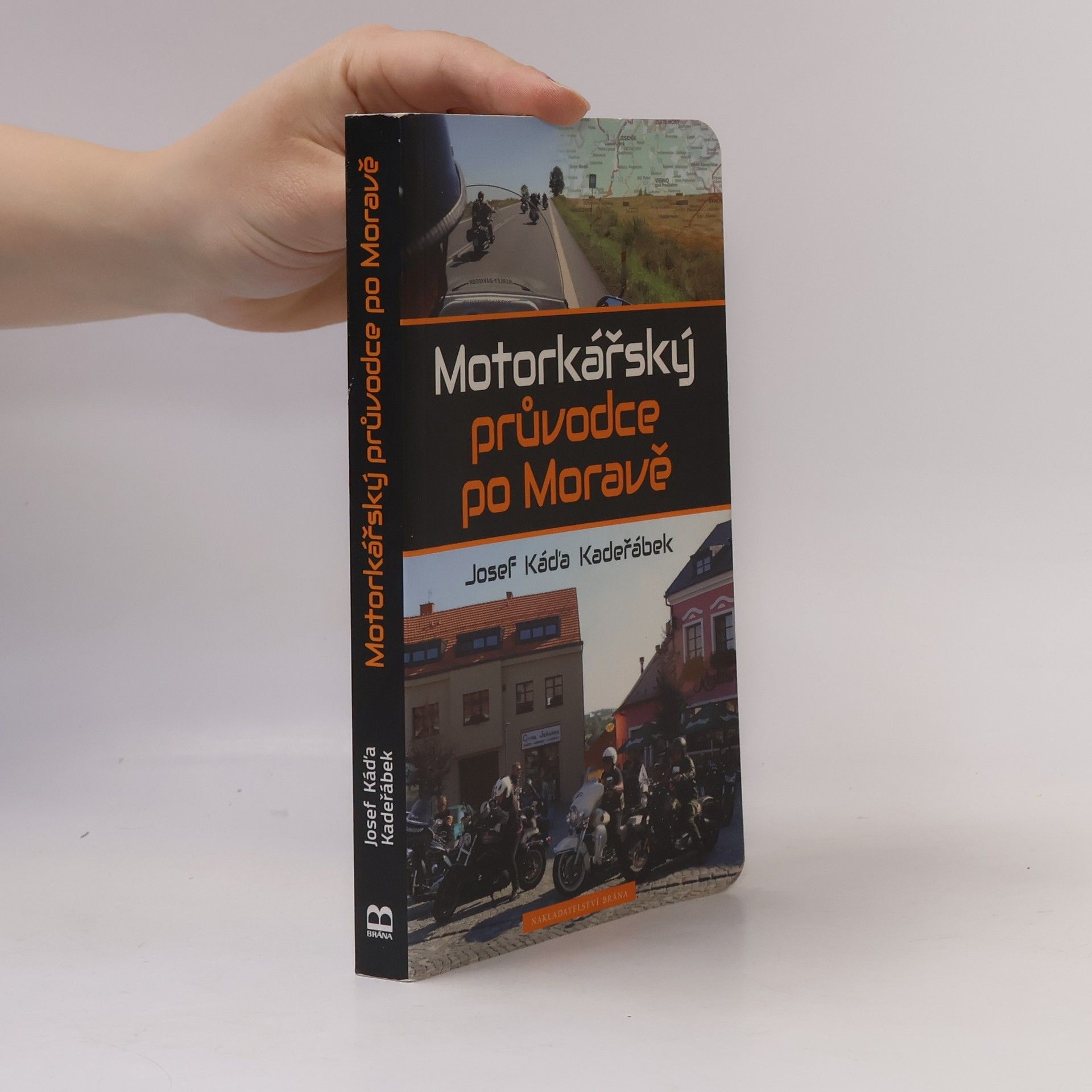 Josef Káďa Kadeřábek Motorkářský průvodce po Moravě