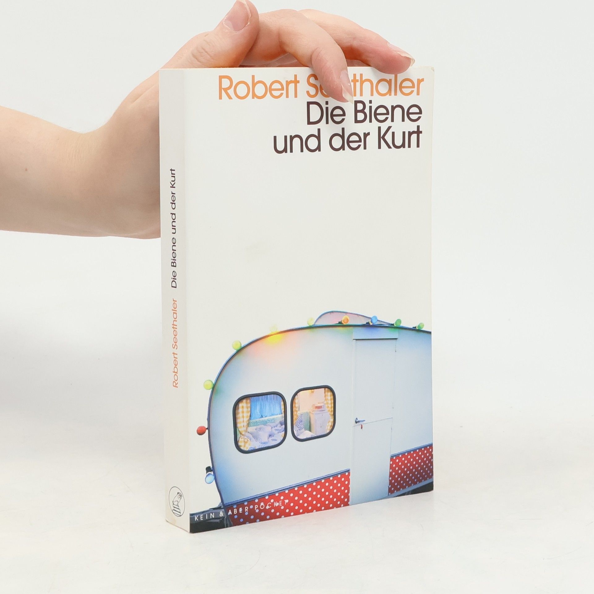 Robert Seethaler Die Biene und der Kurt