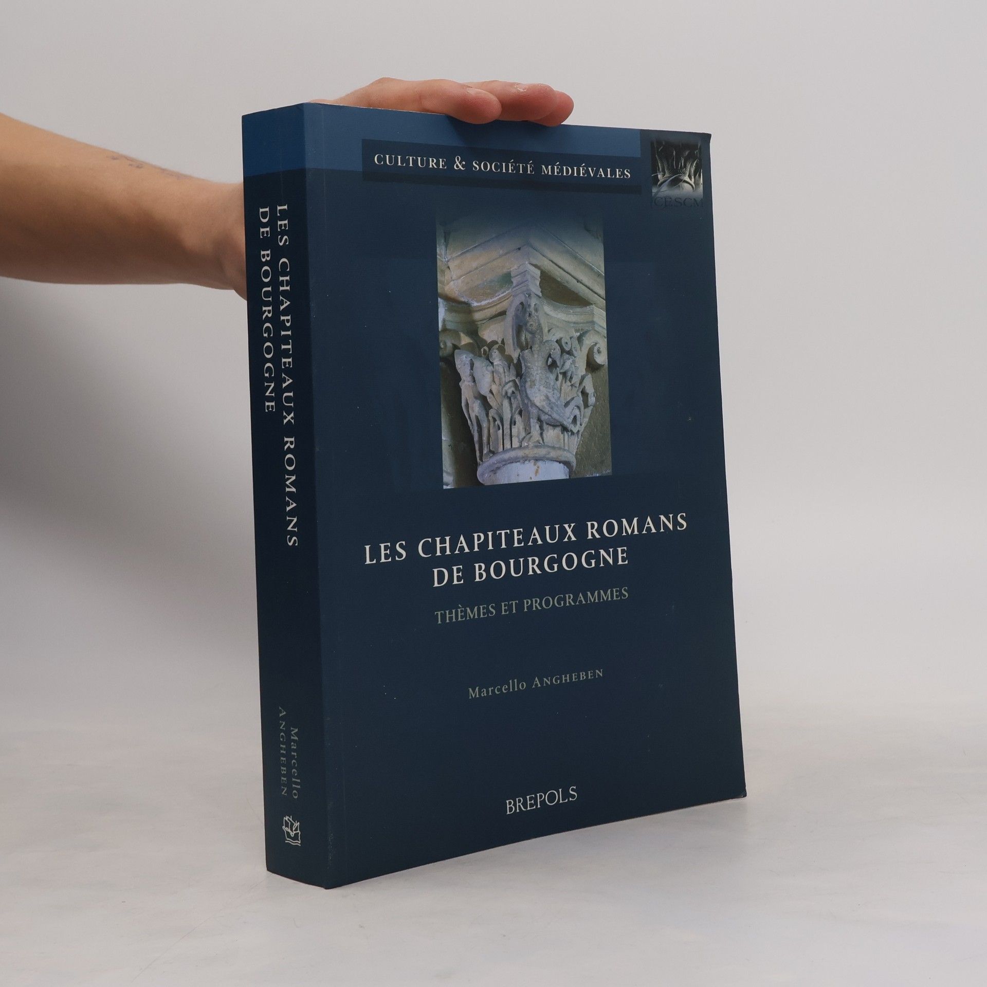 Marcello Angheben Les chapiteaux romans de Bourgogne