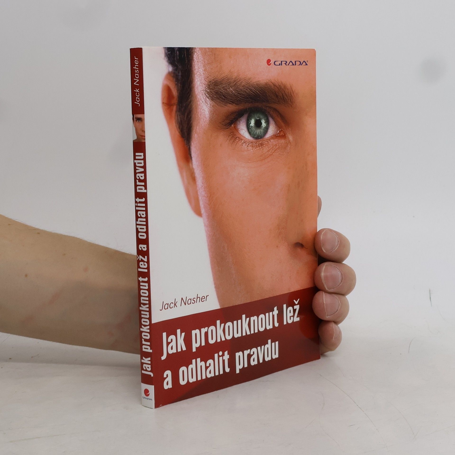 Jack Nasher-Awakemian Jak prokouknout lež a odhalit pravdu