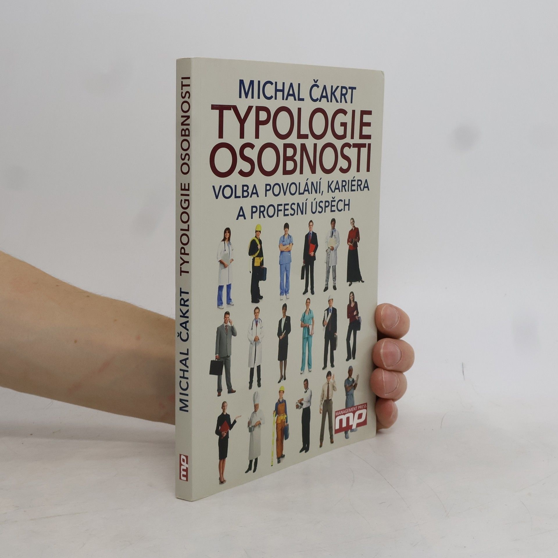Michal Čakrt Typologie osobnosti: Volba povolání, kariéra a profesní úspěch