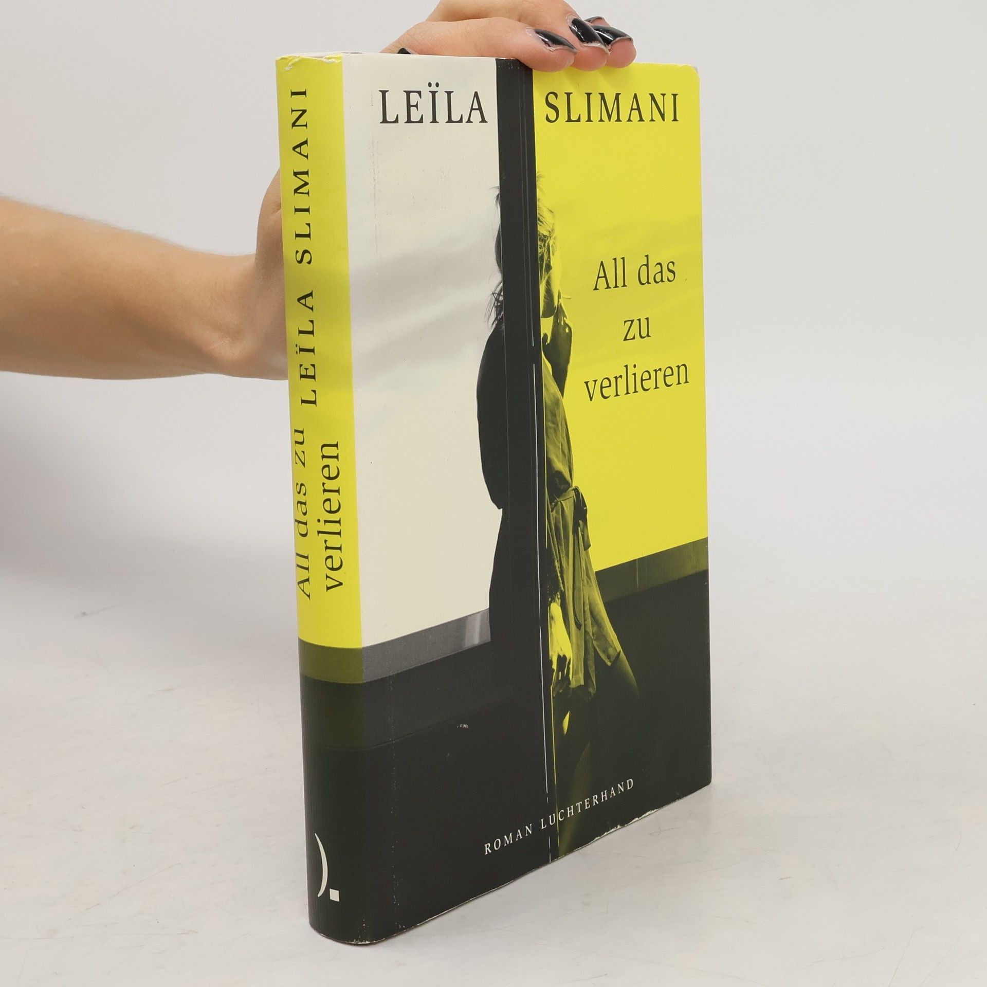 Leïla Slimani All das zu verlieren