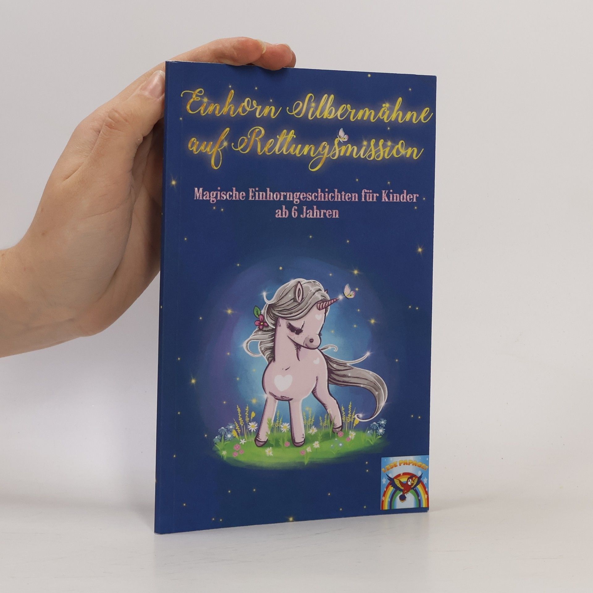 Autorenkollektiv Einhorn Silbermähne auf Rettungsmission