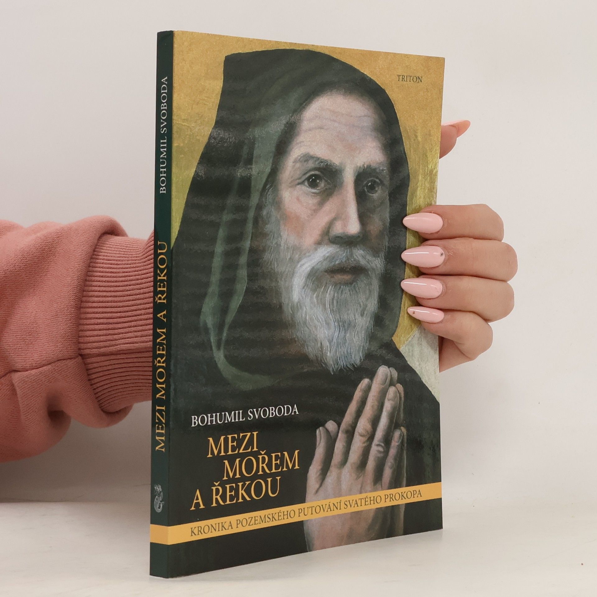 Bohumil Svoboda Mezi mořem a řekou. Kronika pozemského putování svatého Prokopa