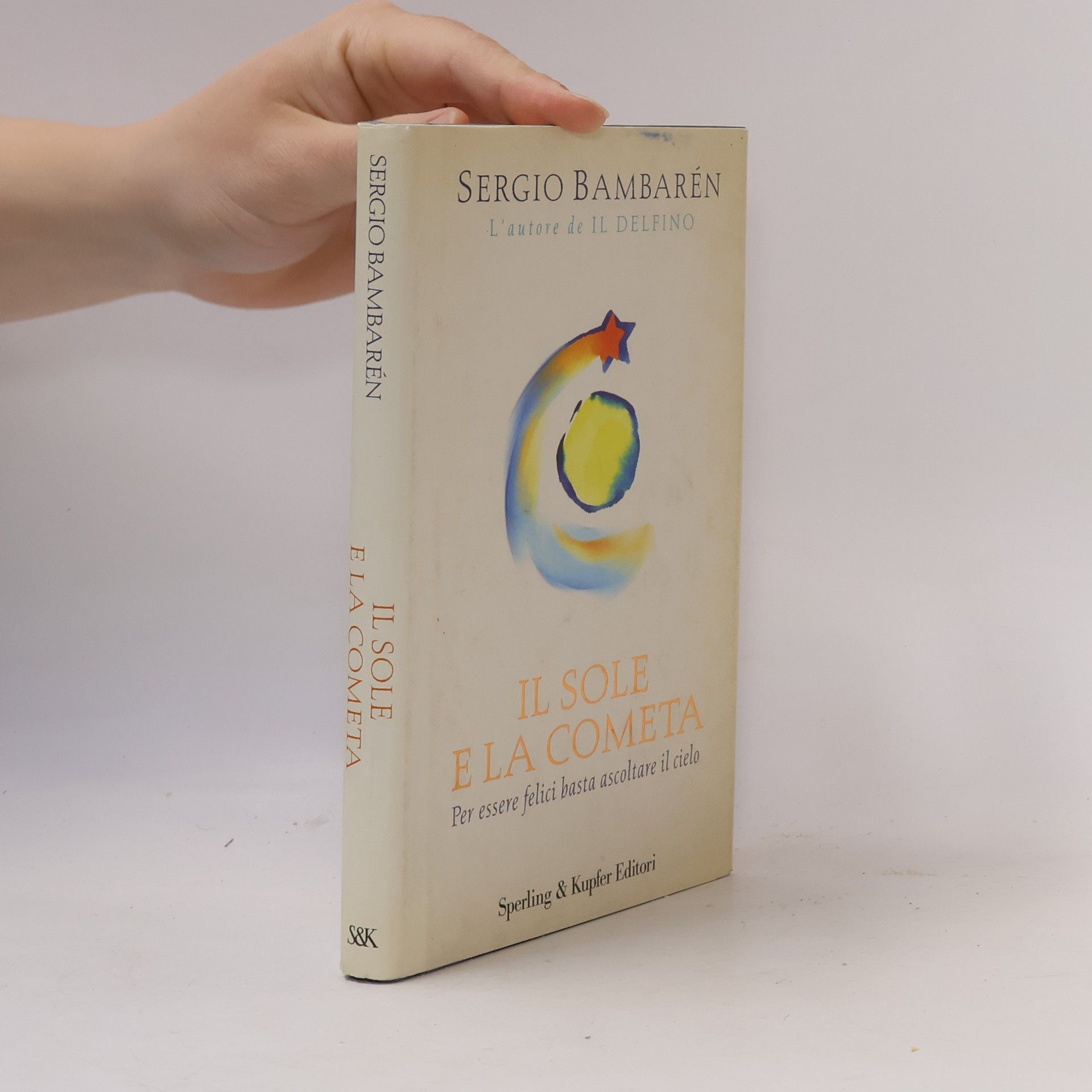 Il sole e la cometa. Per essere felici basta ascoltare il cielo
