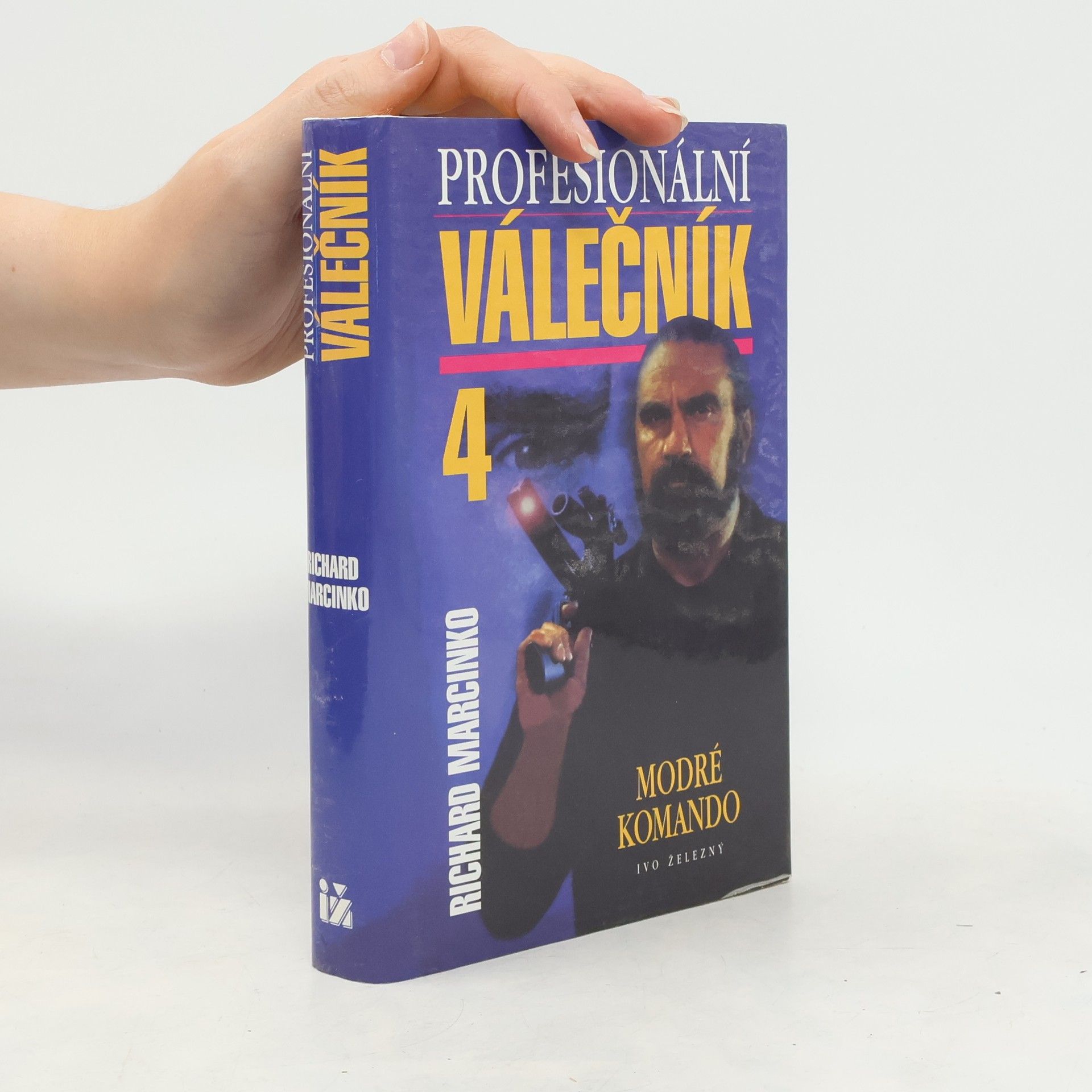 Richard Marcinko Profesionální válečník IV. Modré komando