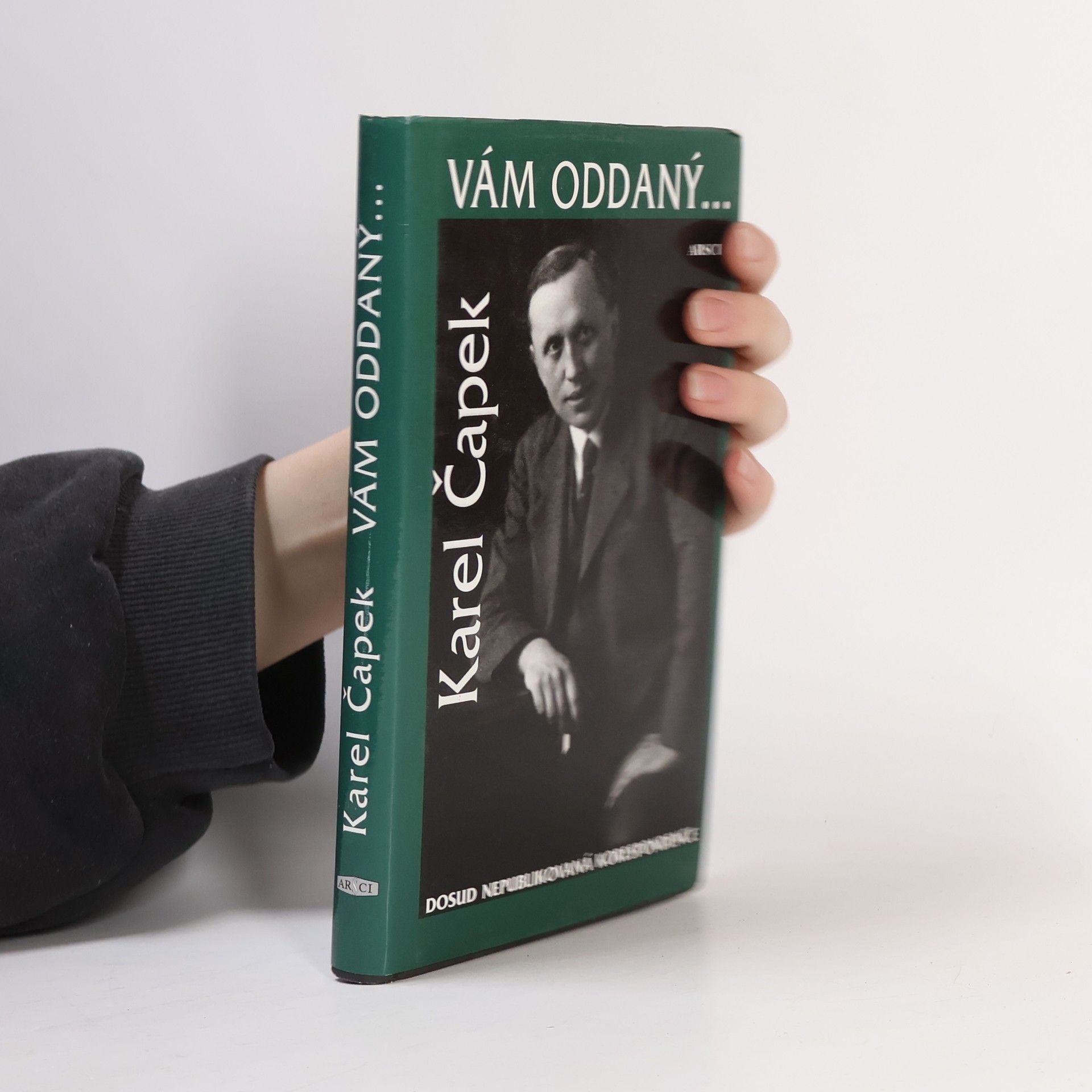 Karel Čapek Vám oddaný... Dosud nepublikovaná korespondence