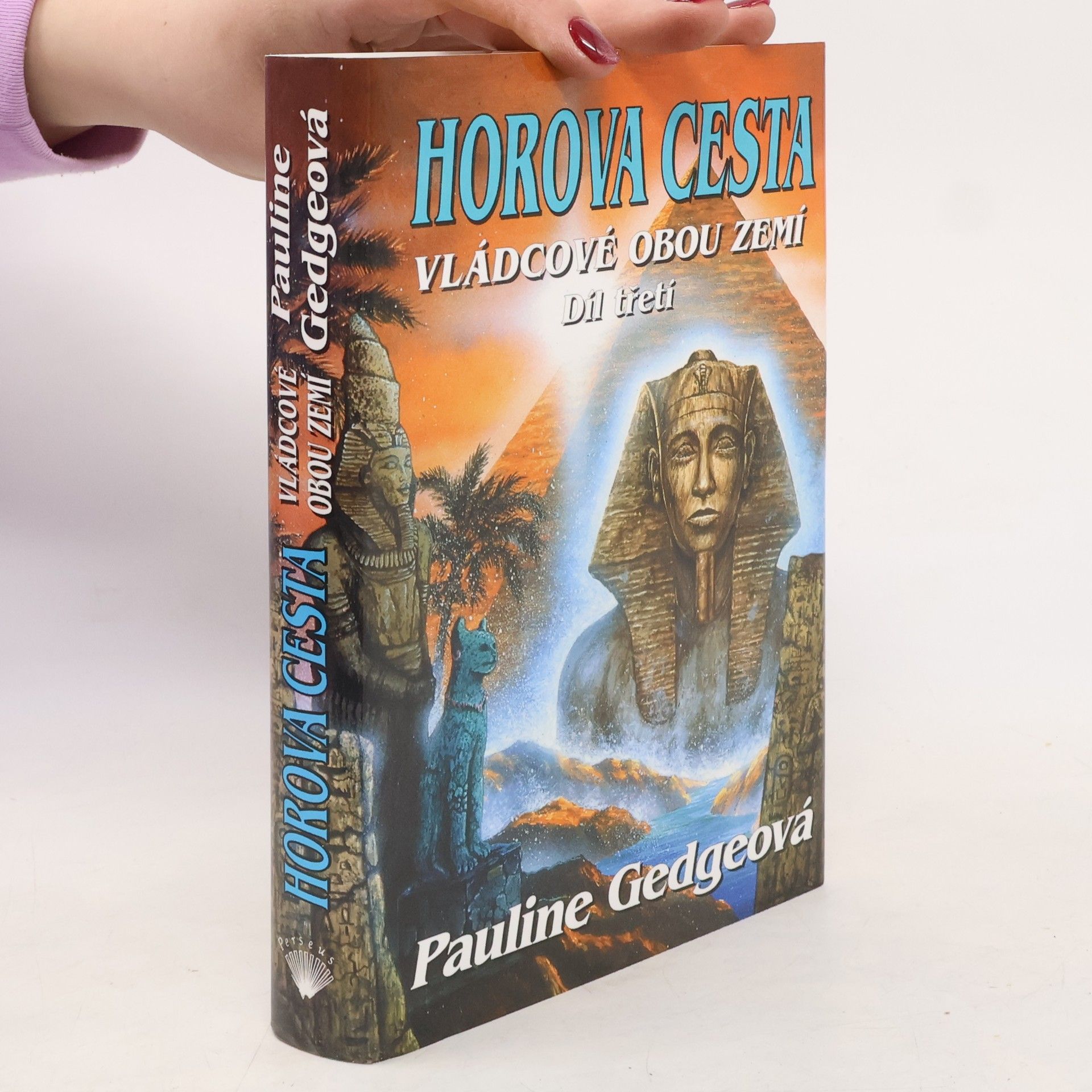 Pauline Gedge Horova cesta. Vládcové obou zemí