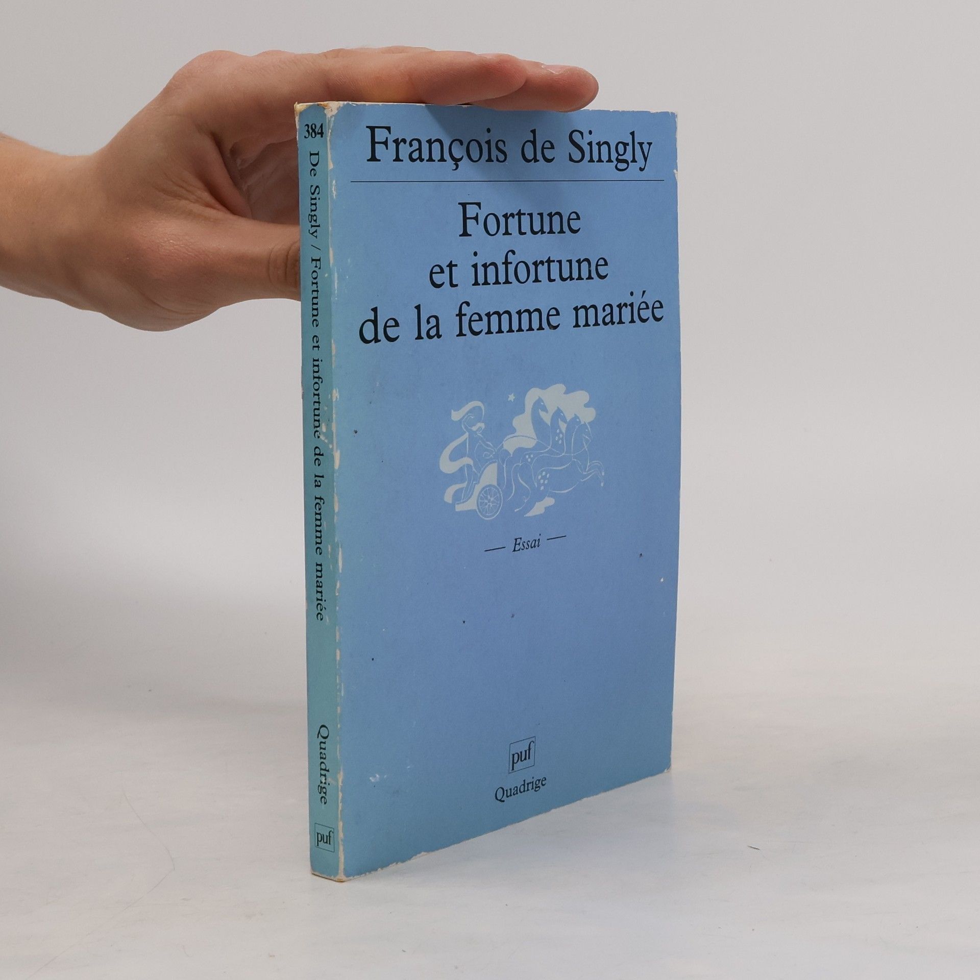 François de Singly Quadrige: Fortune et infortune de la femme mariée