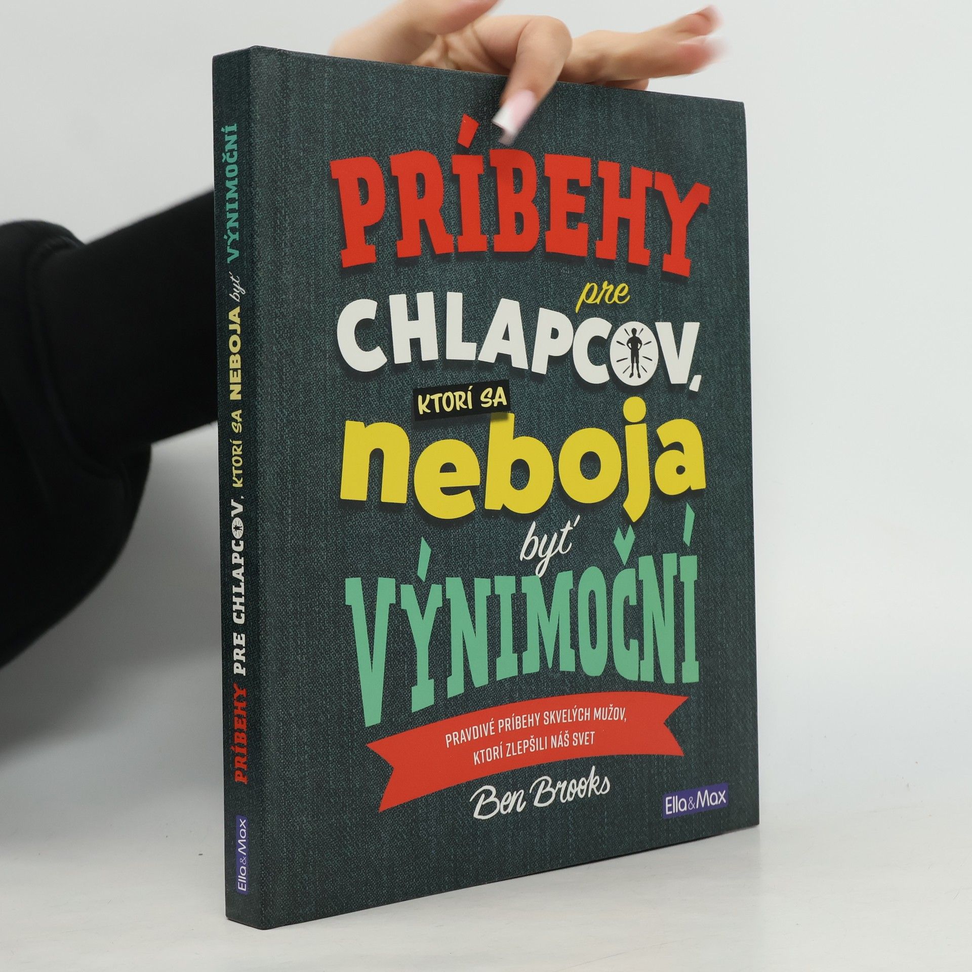 Ben Brooks Príbehy pre chlapcov, ktorí sa neboja byť výnimoční