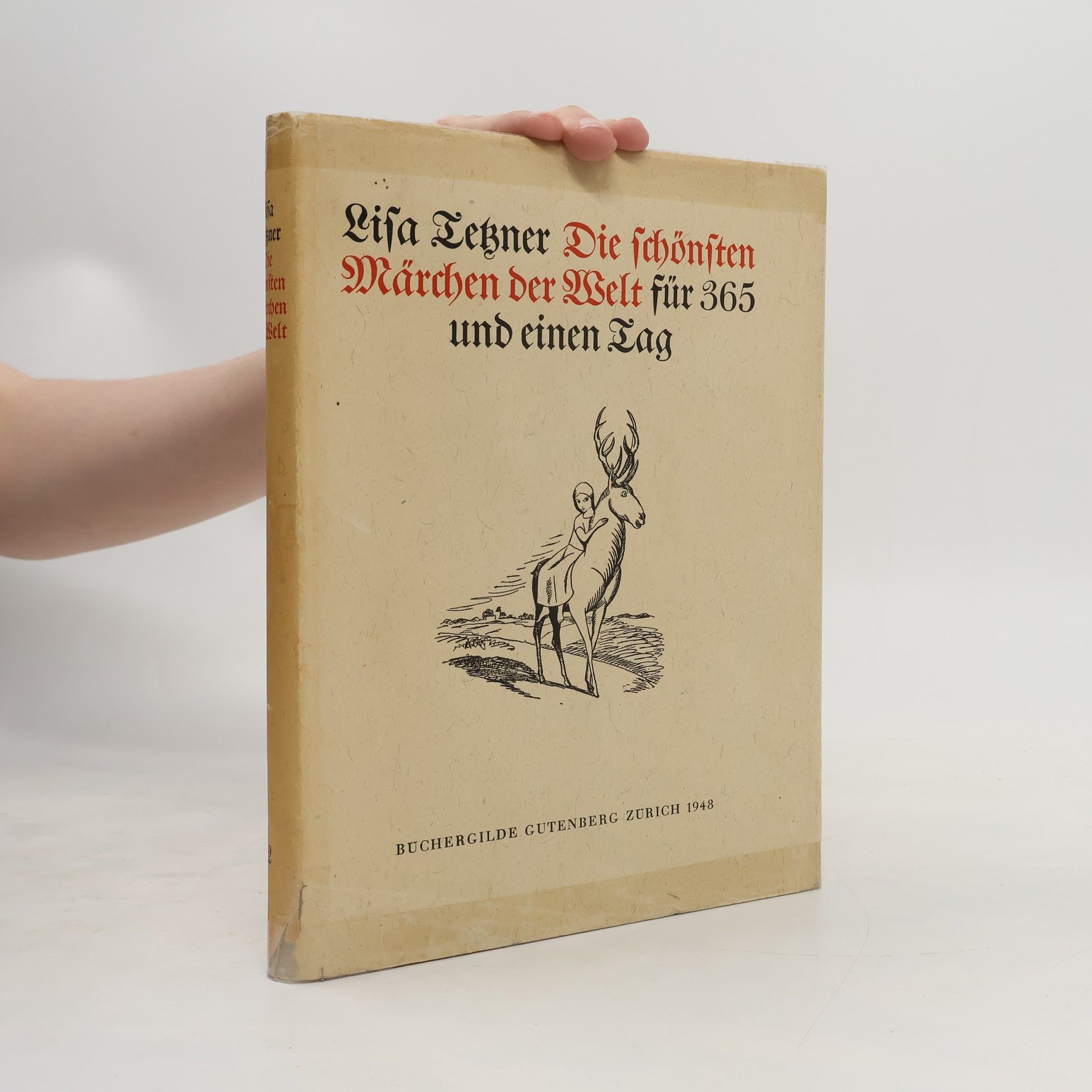 Lisa Tetzner Die schönsten Märchen der Welt für 365 und einen Tag