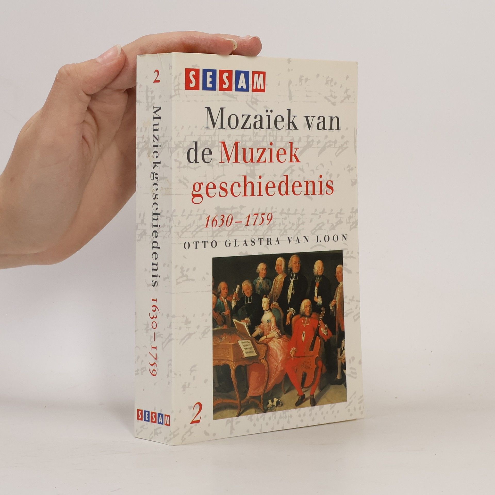 Otto Glastra van Loon Sesam: Mozaïek van de muziekgeschiedenis - 2: Mozaïek van de muziekgeschiedenis