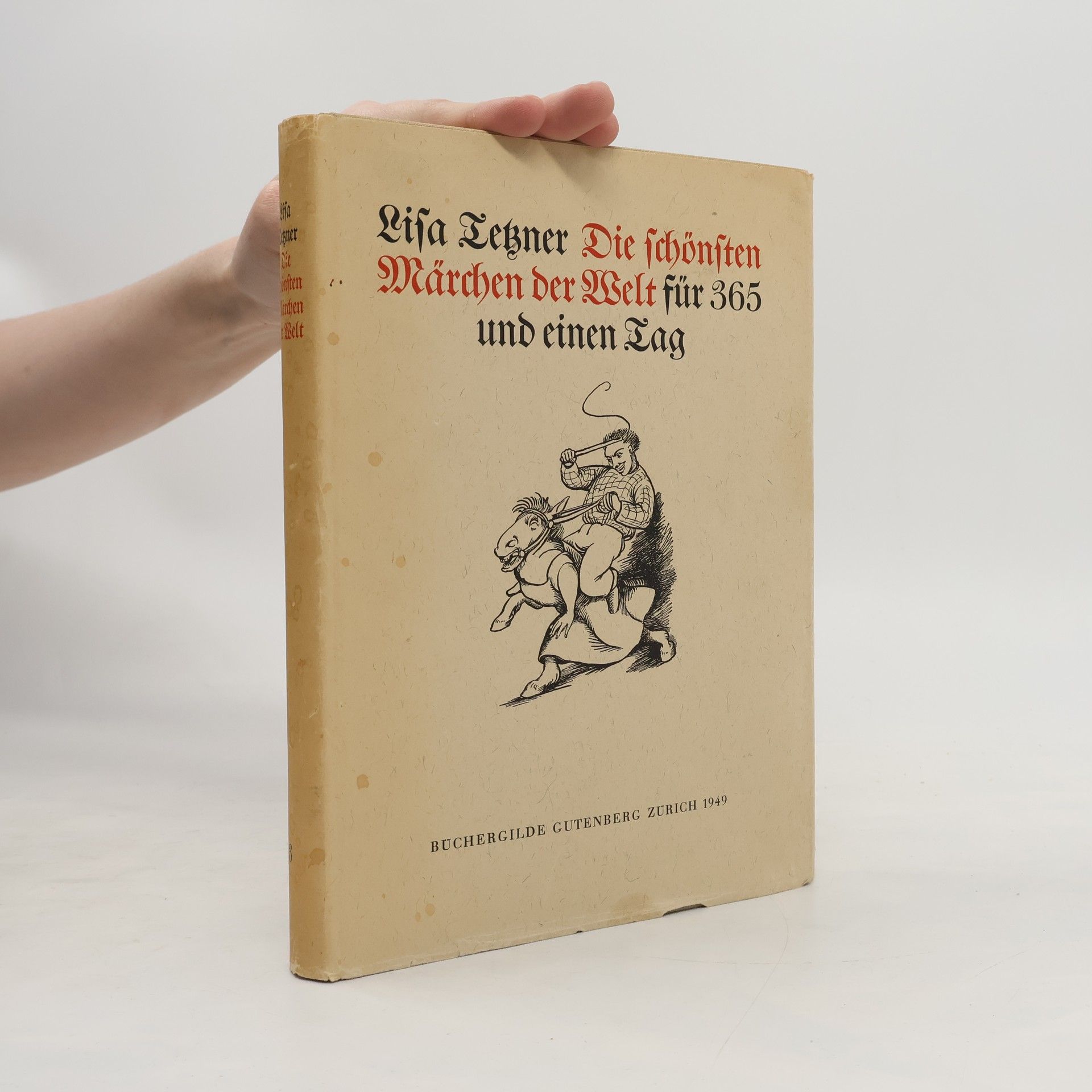 Lisa Tetzner Die schönsten Märchen der Welt für 365 und einen Tag
