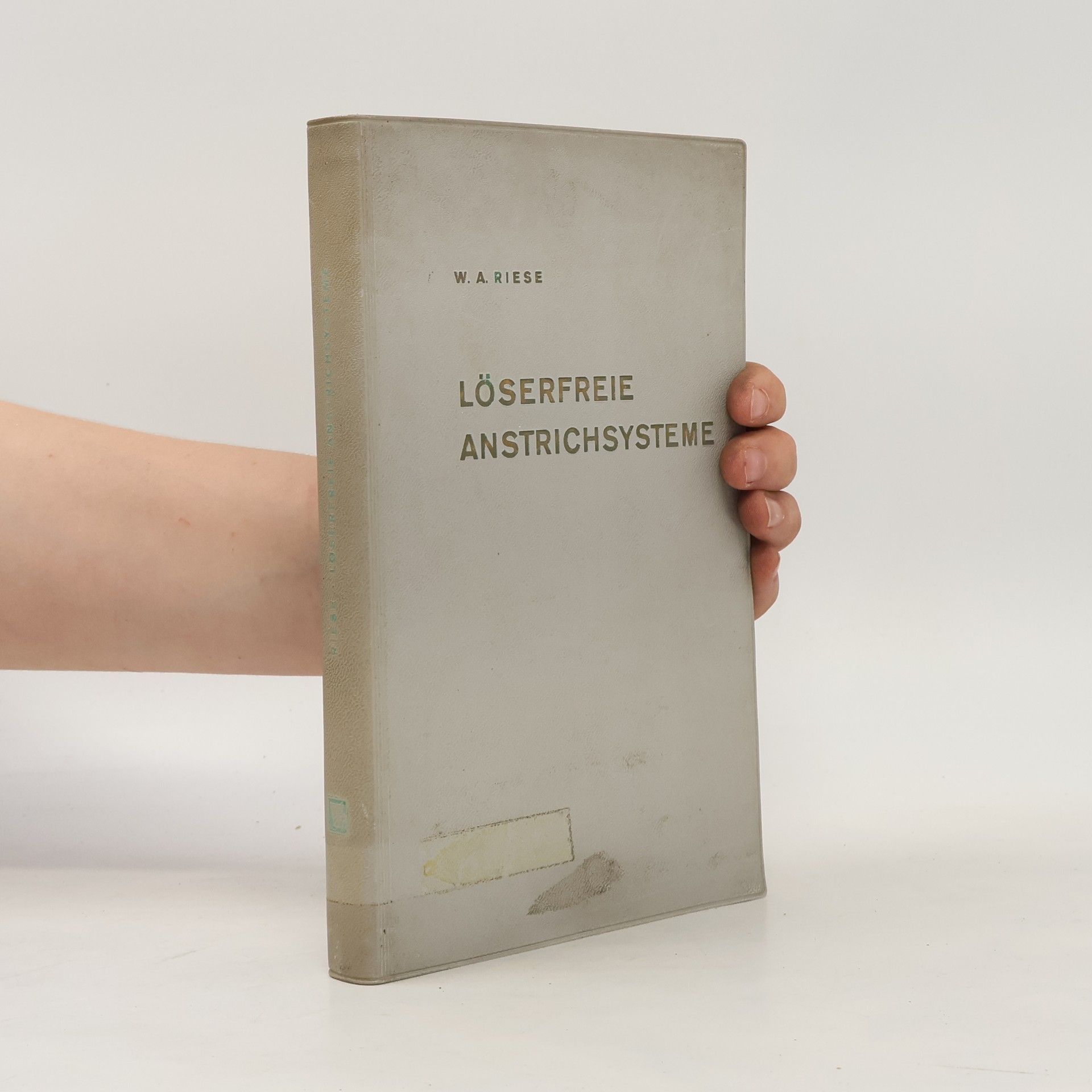 Wolfram Adalbert Riese Löserfreie Anstrichsysteme