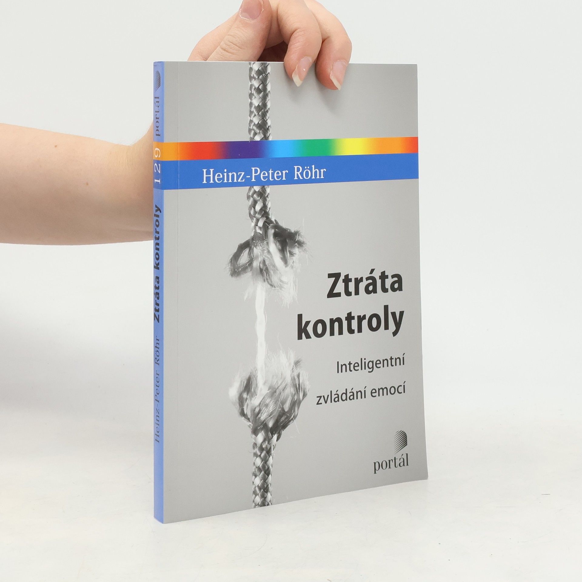 Heinz-Peter Röhr Ztráta kontroly - Inteligentní zvládání emocí