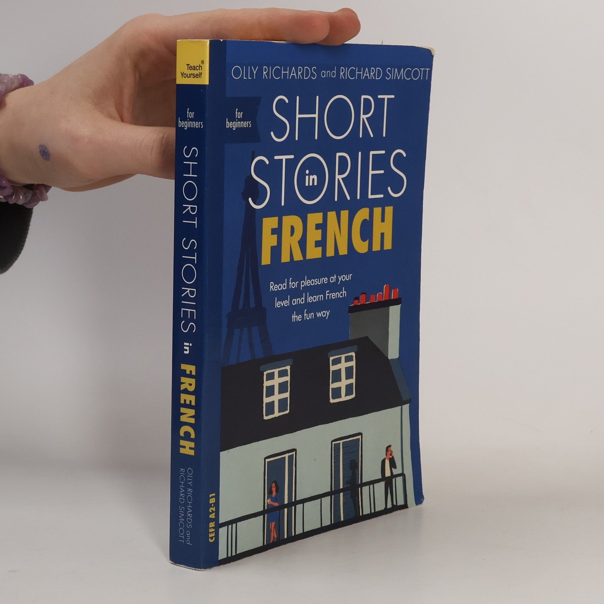 Richard Simcott Short stories in French : read for pleasure at your level and learn French the fun way