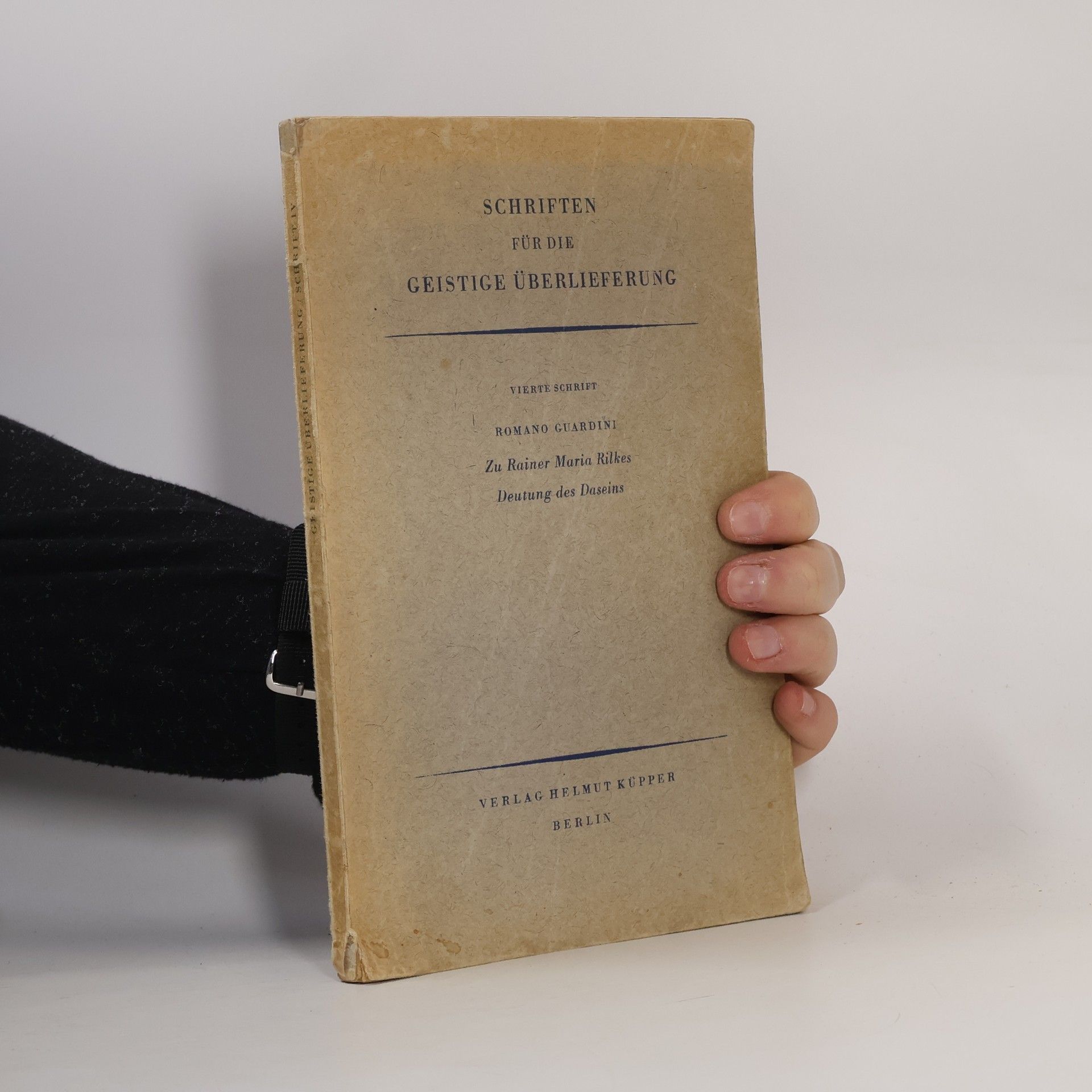 Romano Guardini Zu Rainer Maria Rilkes Deutung des Daseins