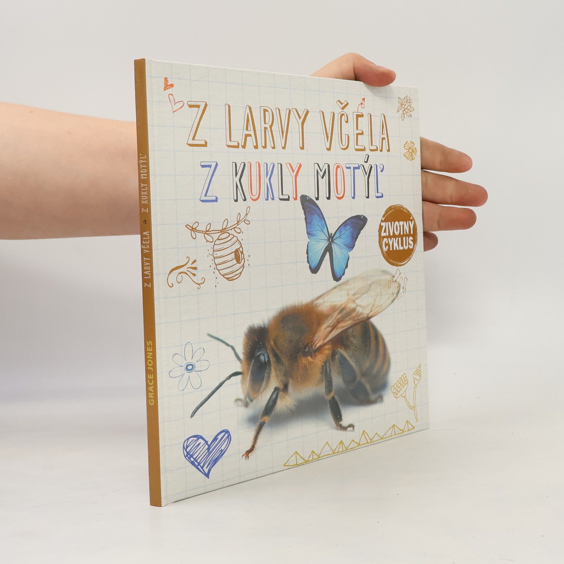 Grace Jones Z larvy včela, z kukly motýľ