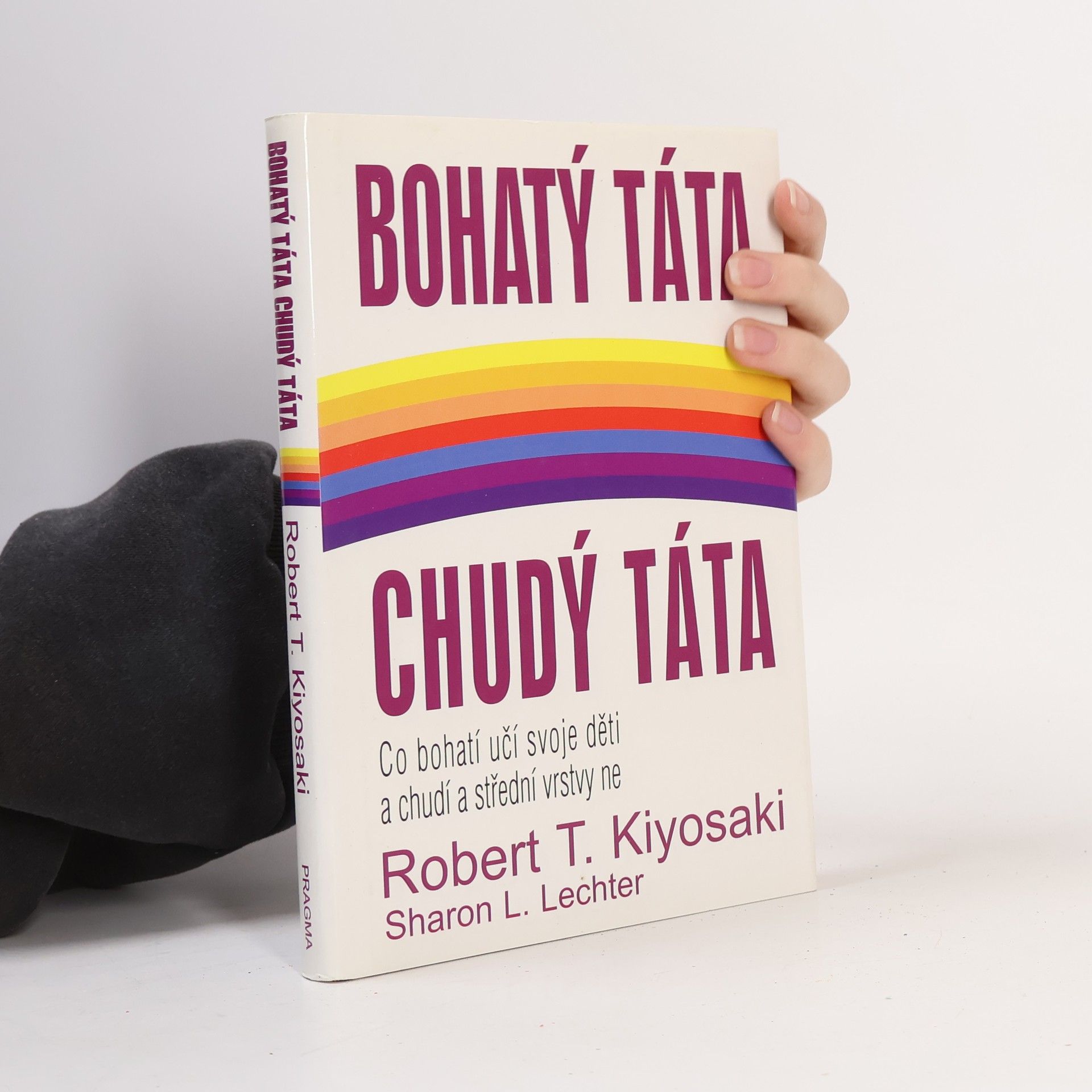 Robert Kiyosaki Bohatý táta, chudý táta