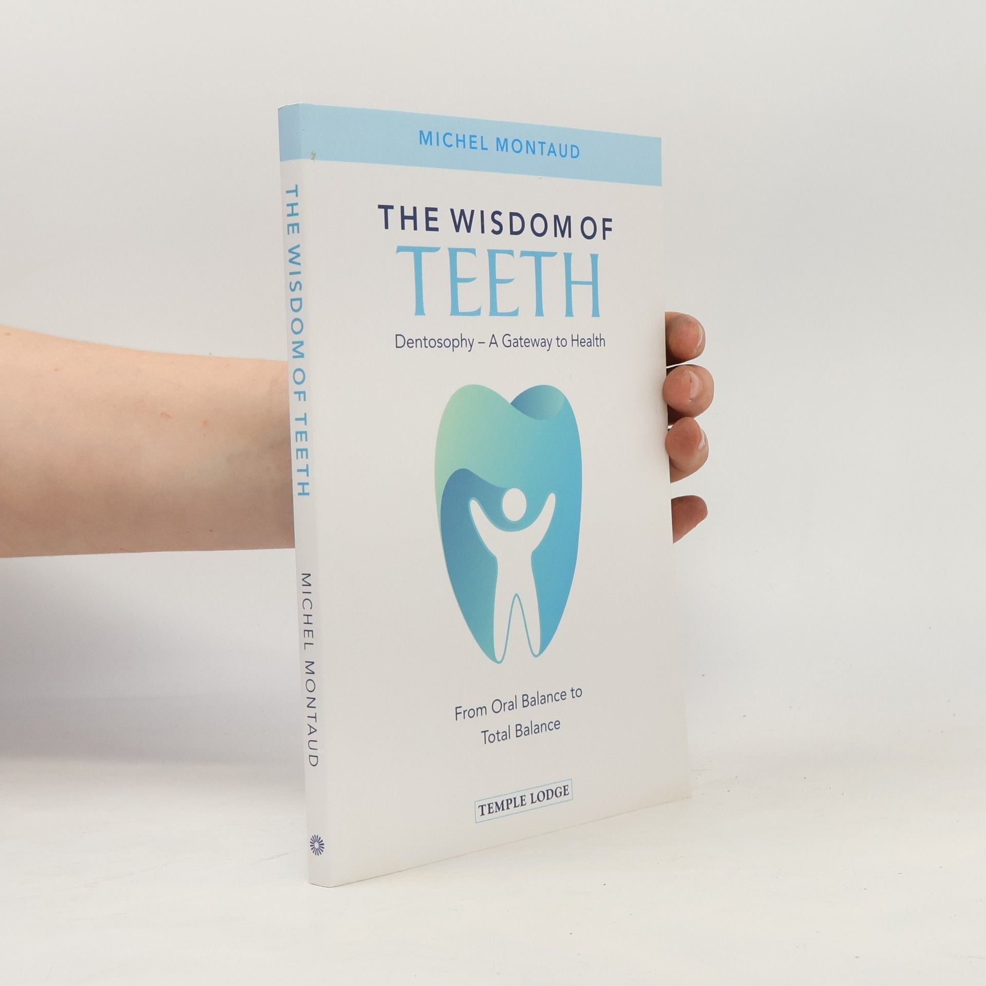 Michel Montaud The Wisdom of Teeth