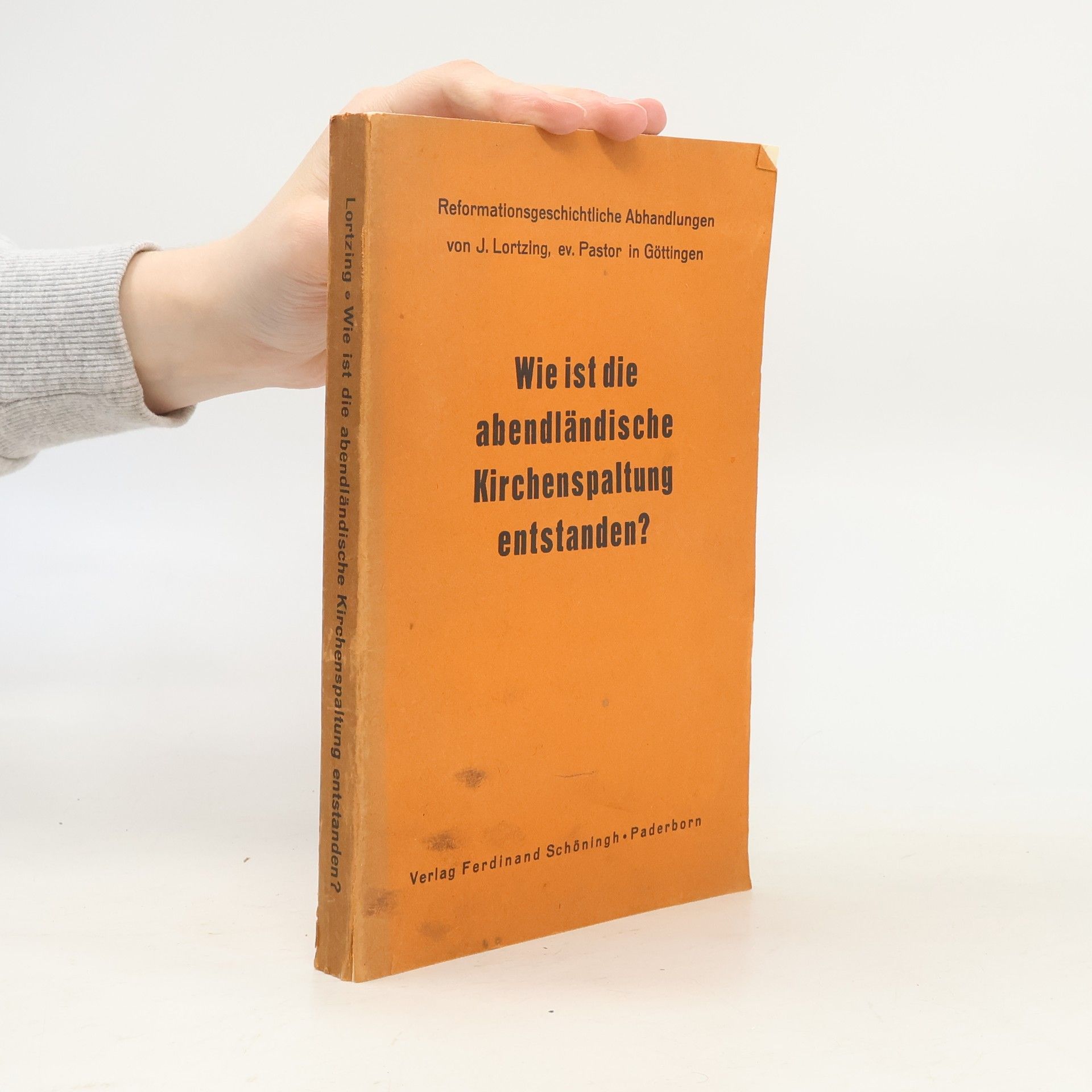 Johannes Lortzing Wie ist die abendländische Kirchenspaltung entstanden?