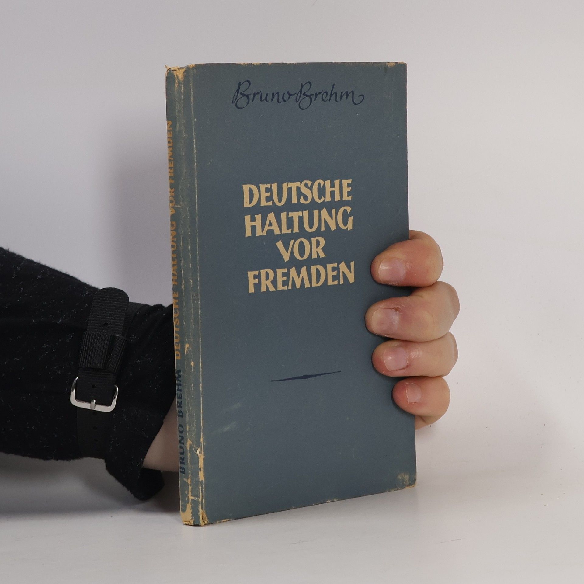 Bruno Brehm Deutsche Haltung vor Fremden