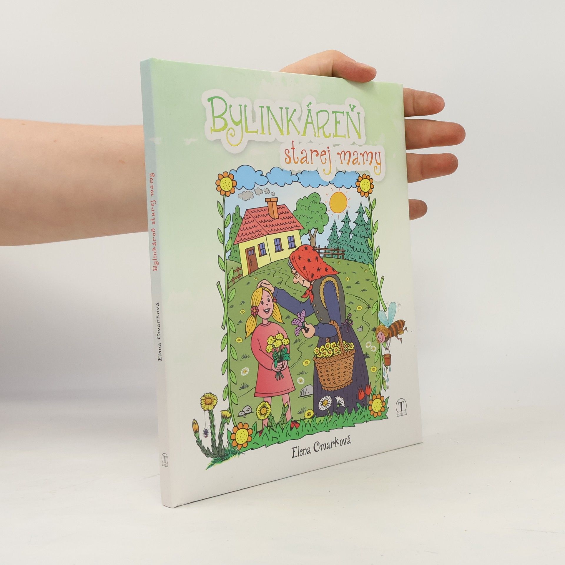 Elena Cmarková Bylinkáreň starej mamy