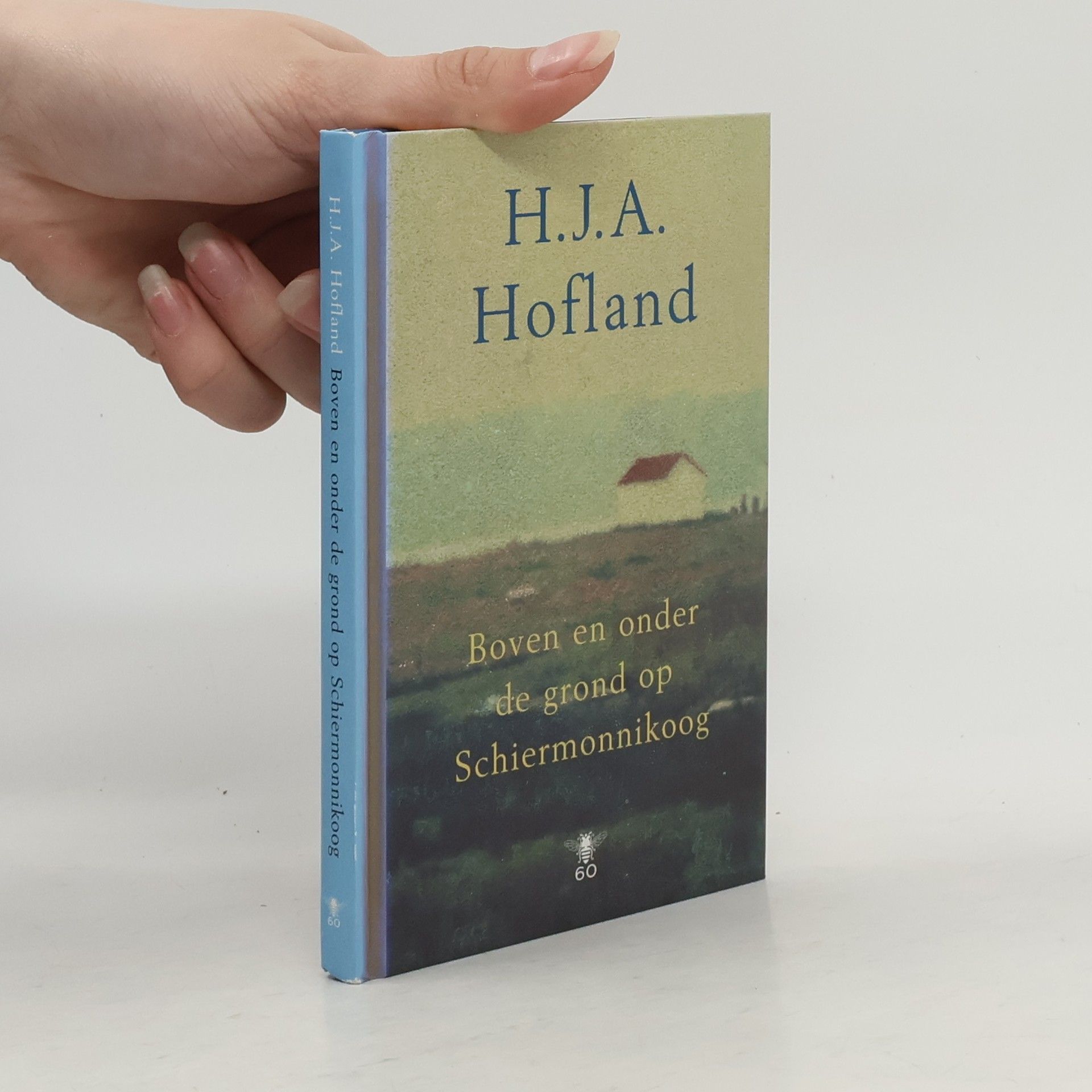 Hendrik Johannes Adrianus Hofland Boven en onder de grond op Schiermonnikoog