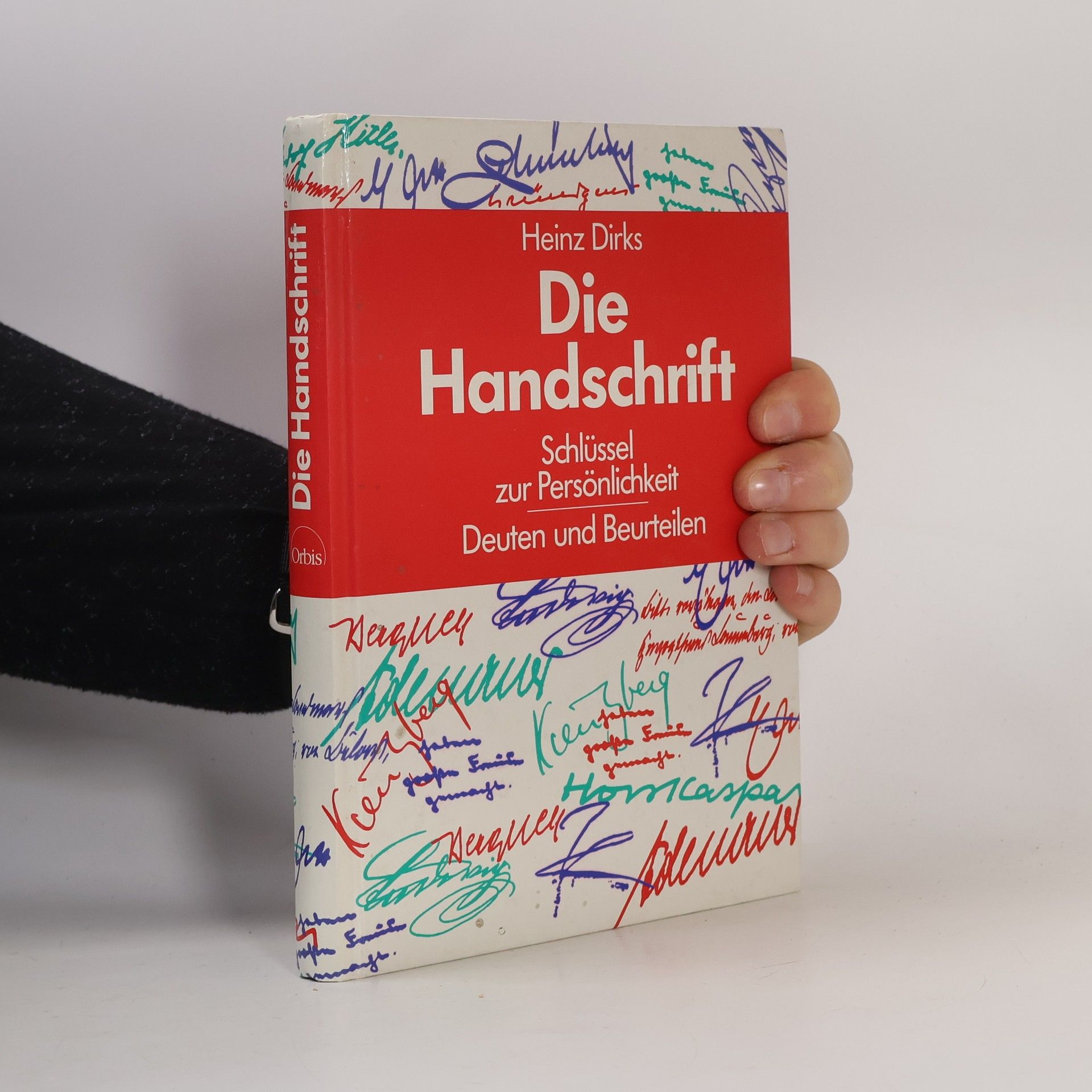Heinz Dirks Die Handschrift Schlüssel zur Persönlichkeit