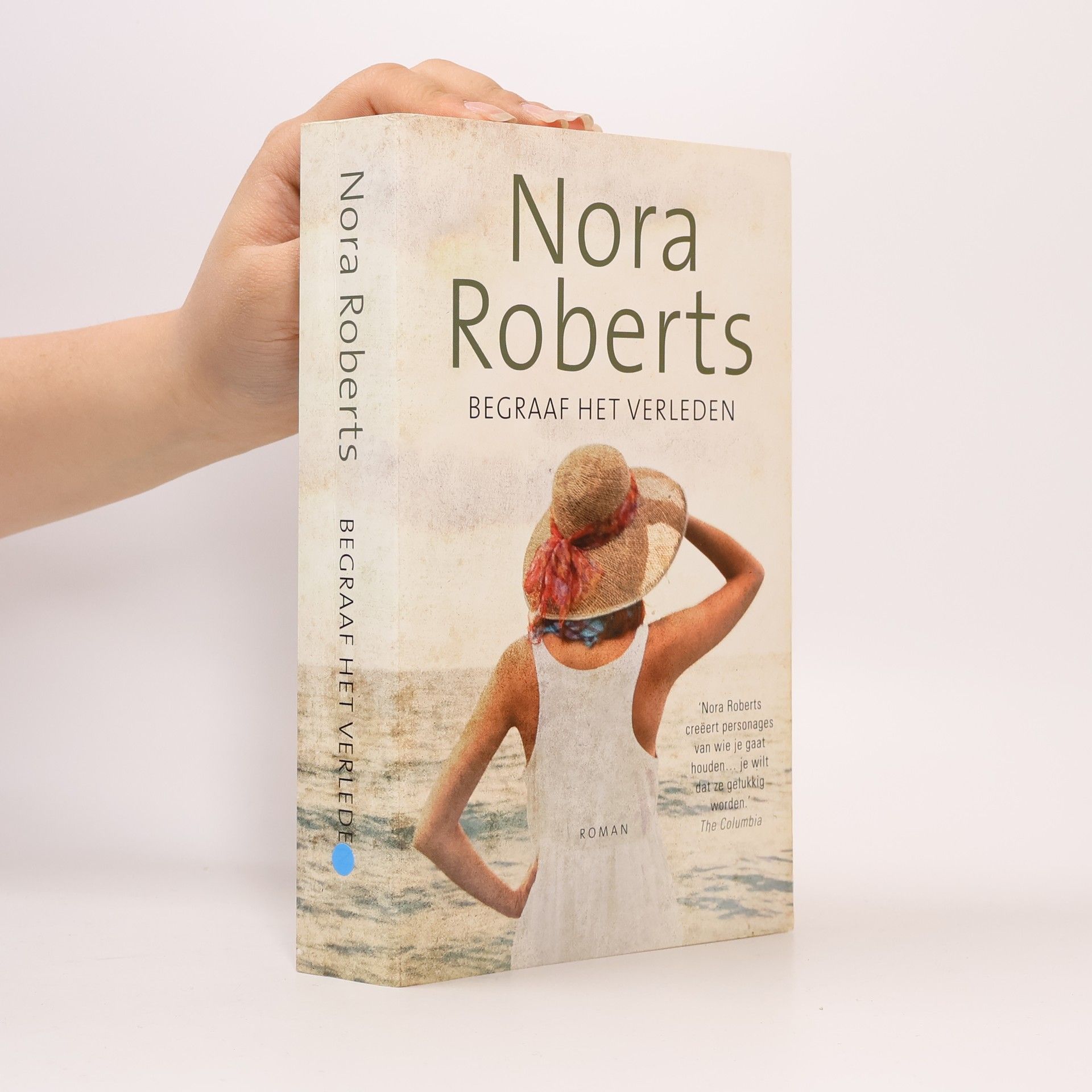 Nora Roberts Begraaf het verleden - druk heruitgave