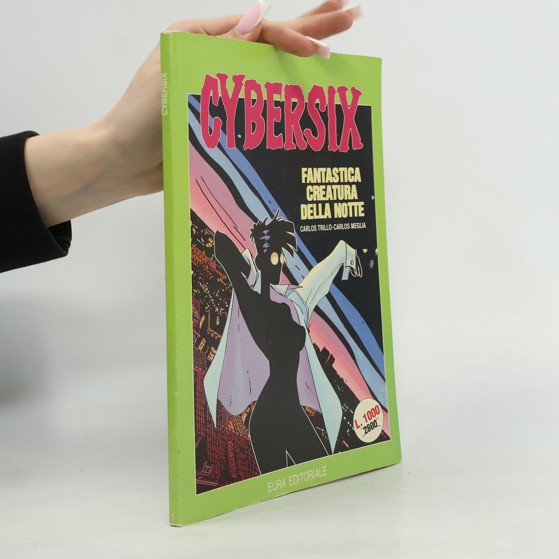 Carlos Meglia Cybersix 1. Fantastica creatura della notte