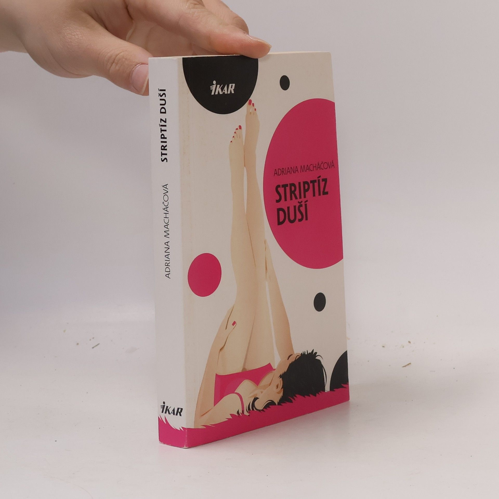 Adriana Macháčová Striptíz duší