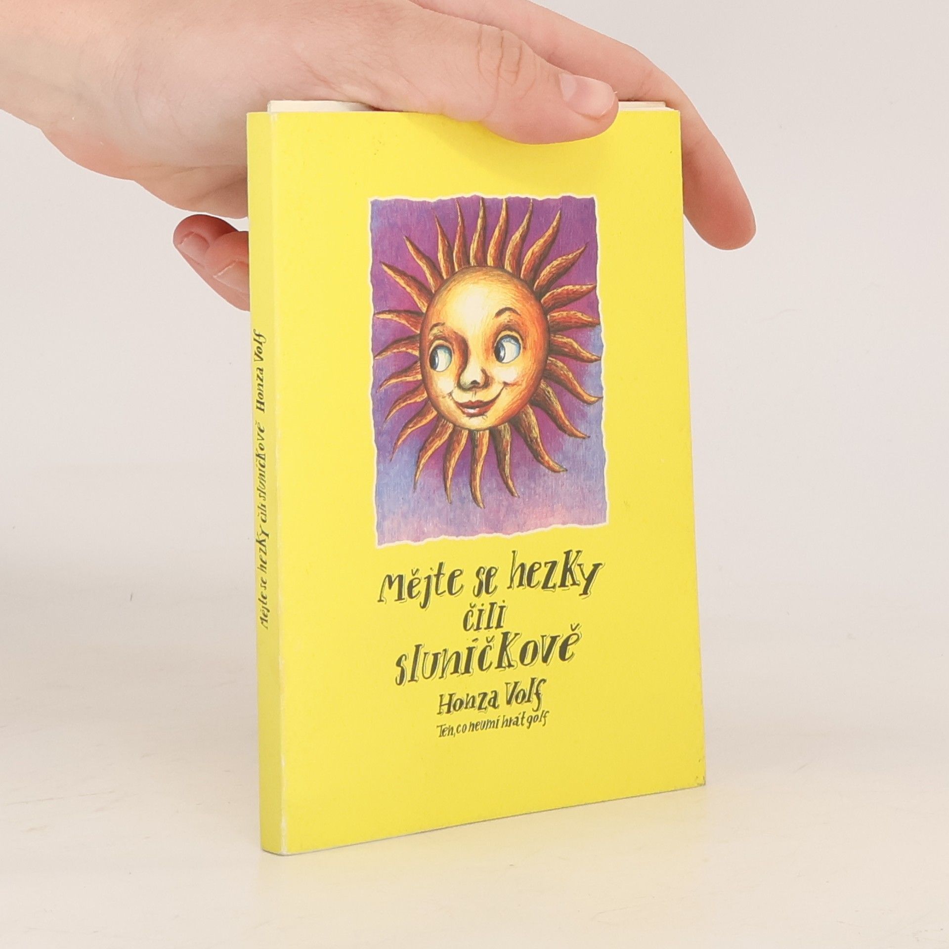 Mějte se hezky čili sluníčkově