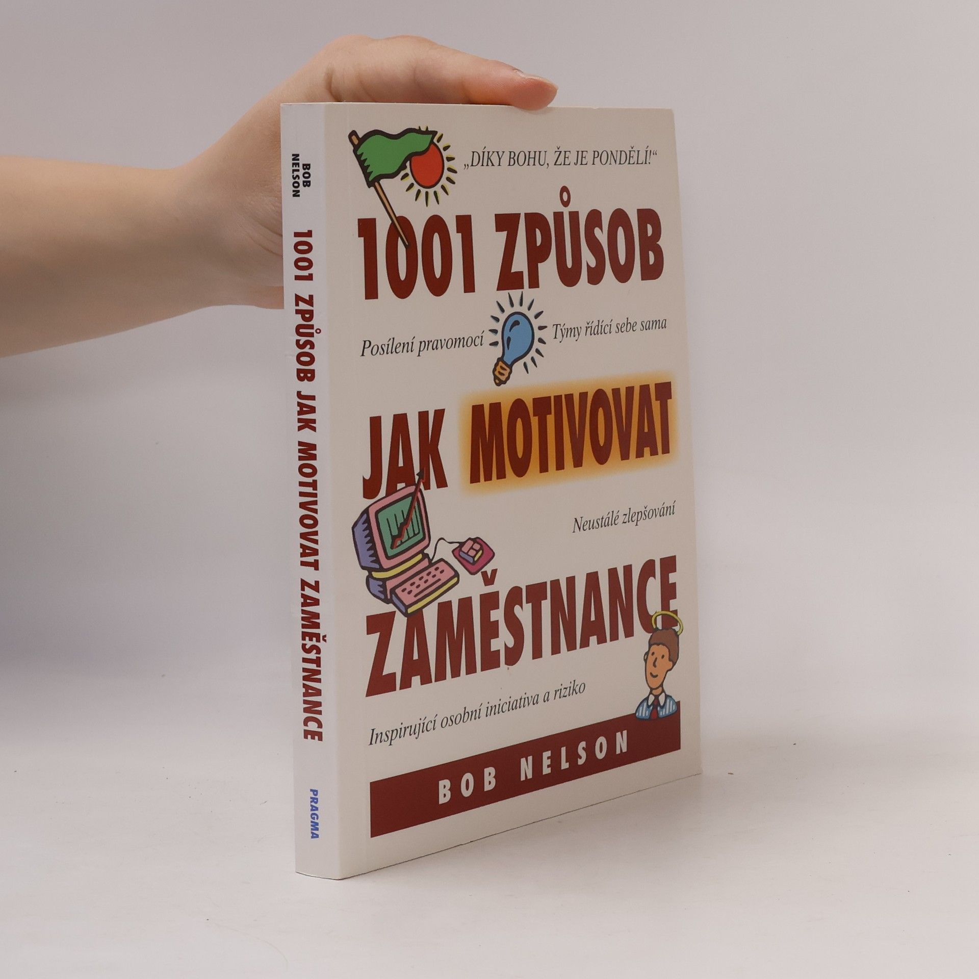 Bob Nelson 1001 způsob jak motivovat zaměstnance