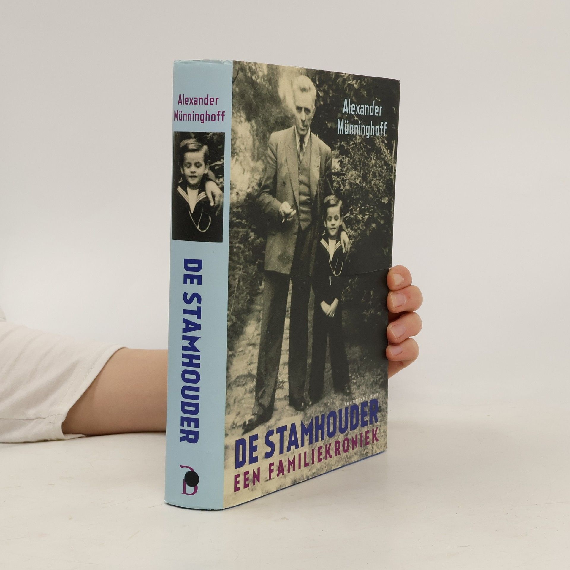 Alexander Münninghoff De stamhouder. Een familiekroniek