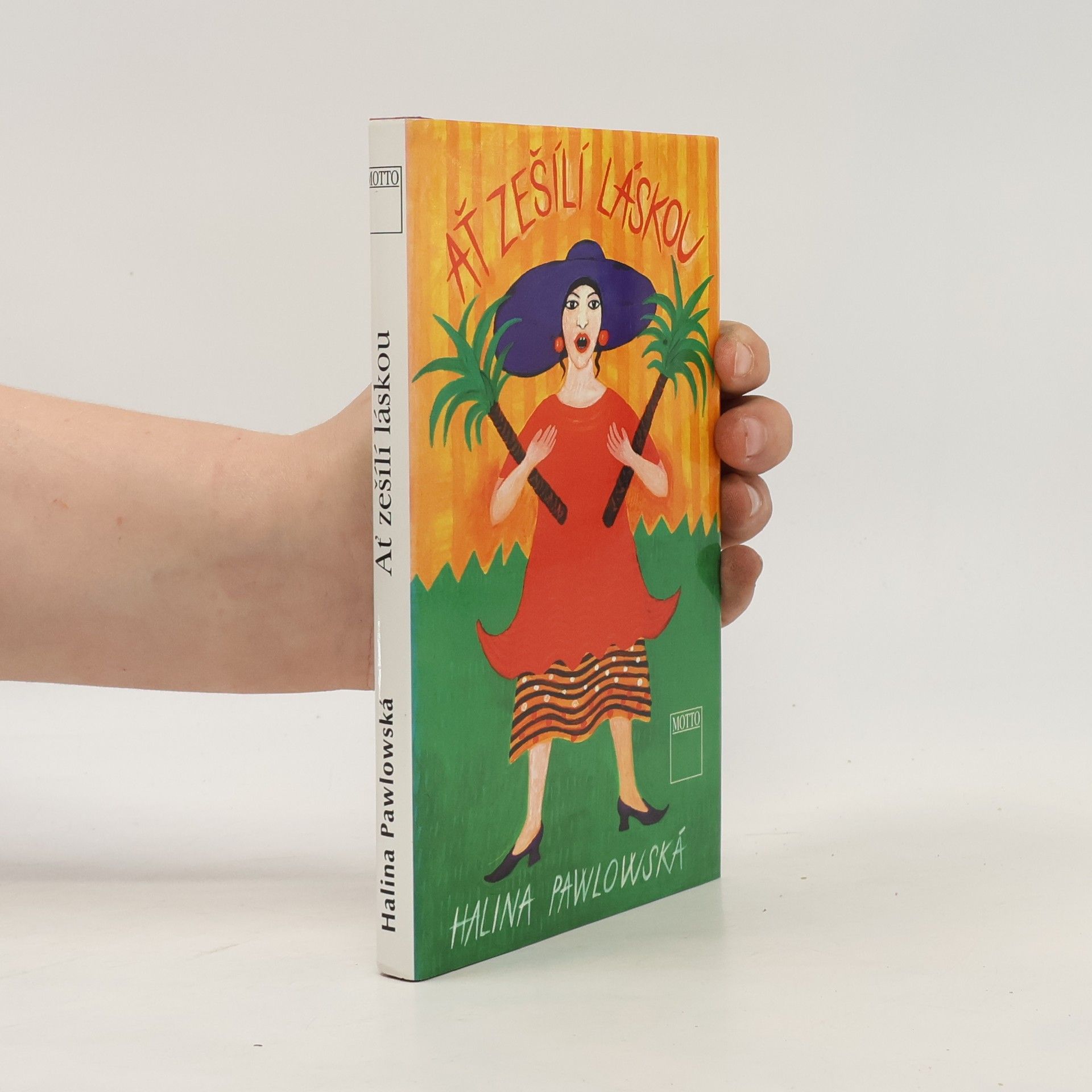 Halina Pawlowská Ať zešílí láskou