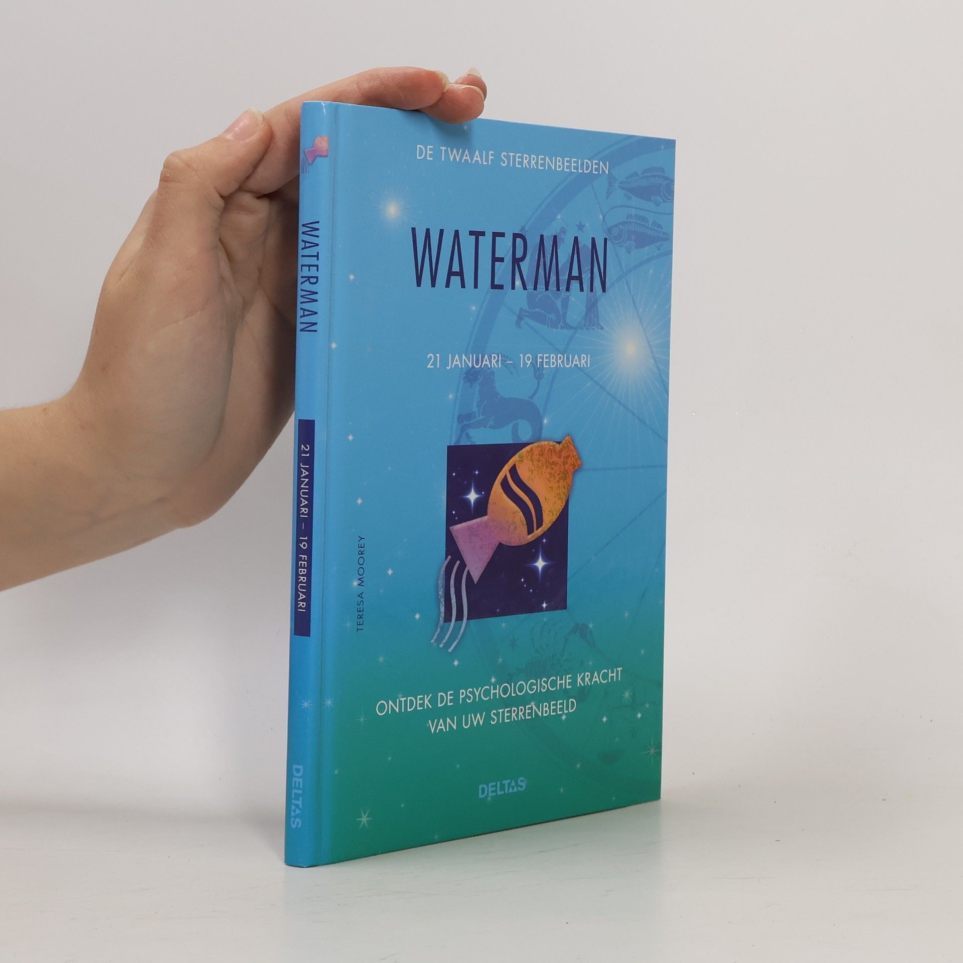 Teresa Moorey De Twaalf Sterrenbeelden: Waterman