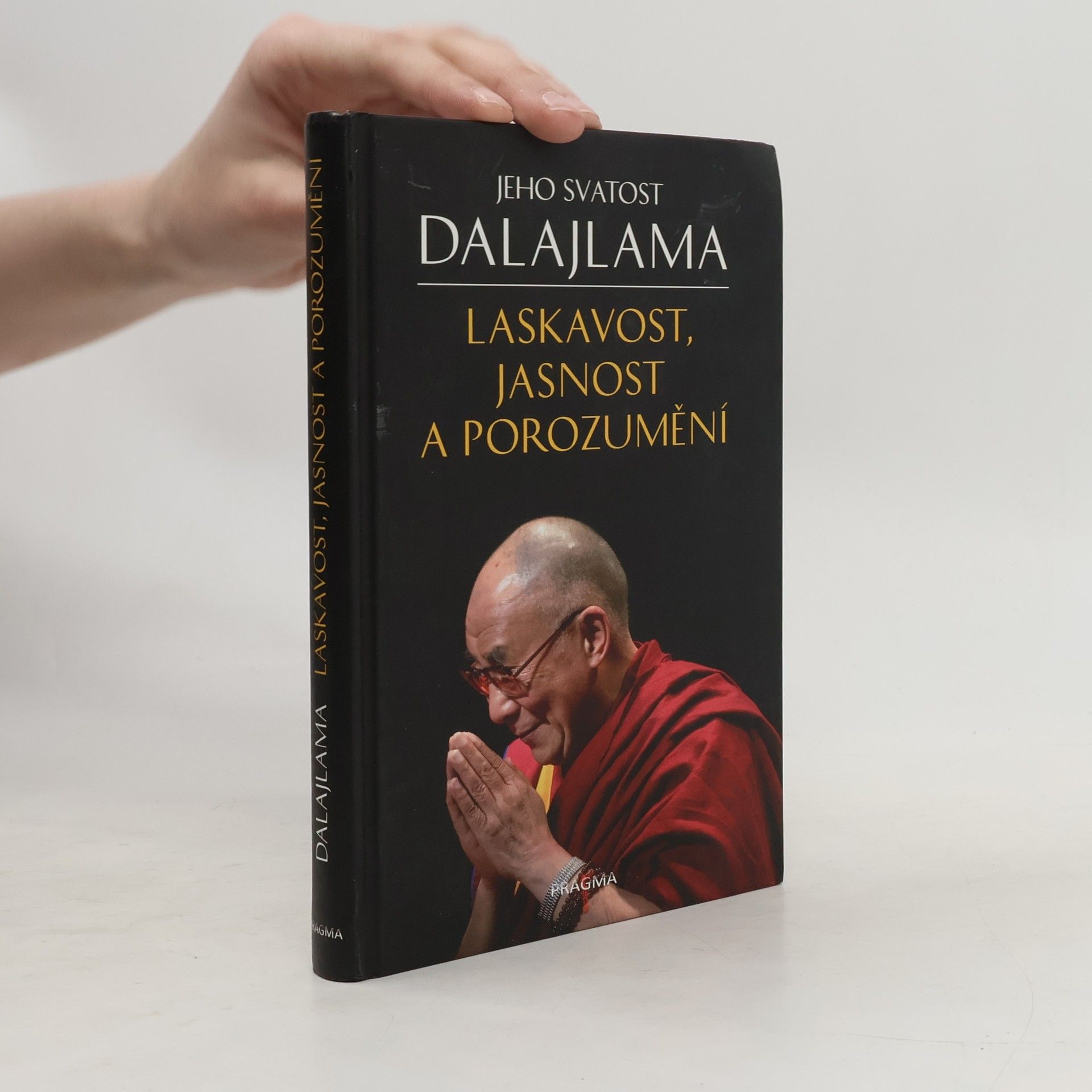 Jeho svatost Dalajlama XIV. Laskavost, jasnost a porozumění