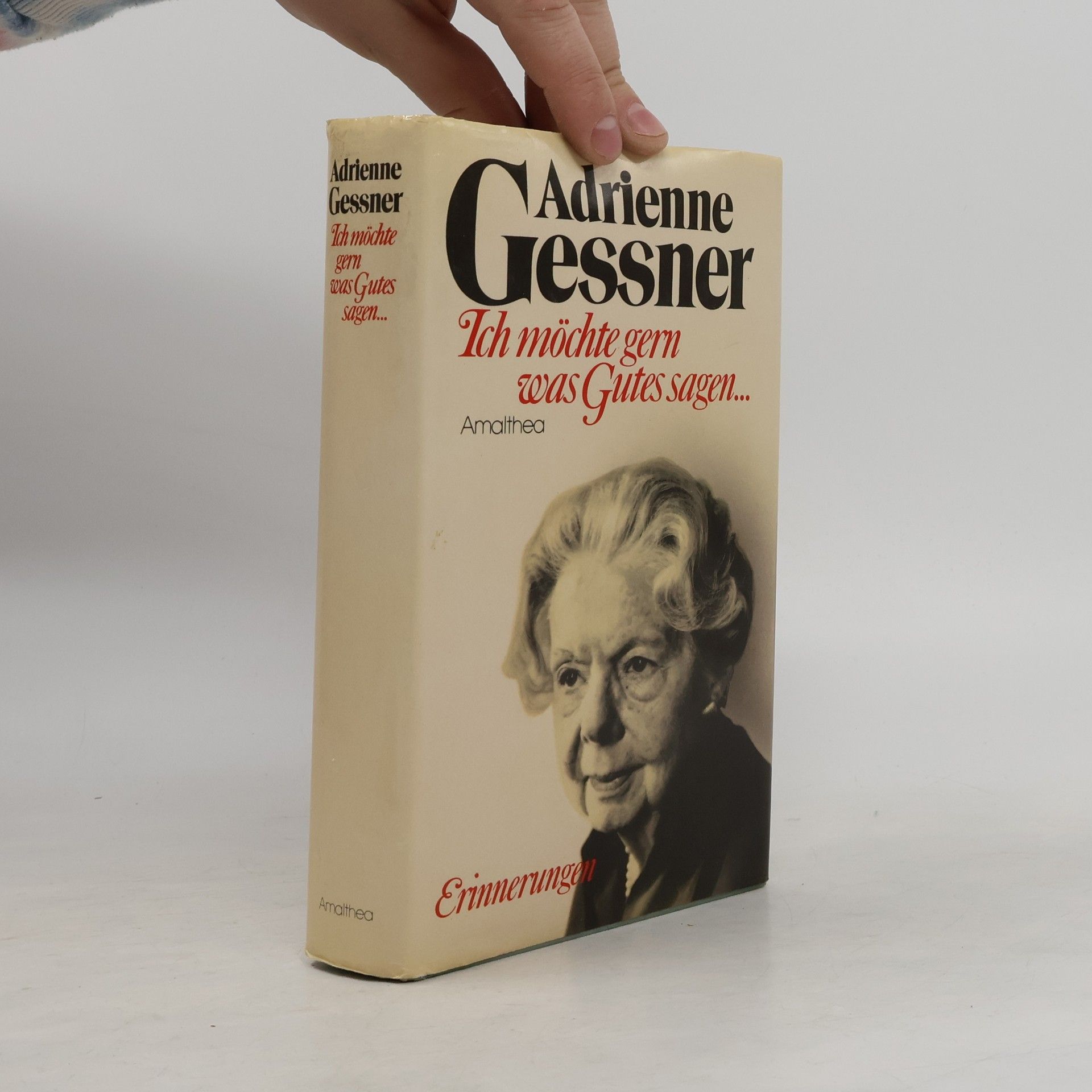Adrienne Gessner Ich möchte gern was Gutes sagen ...