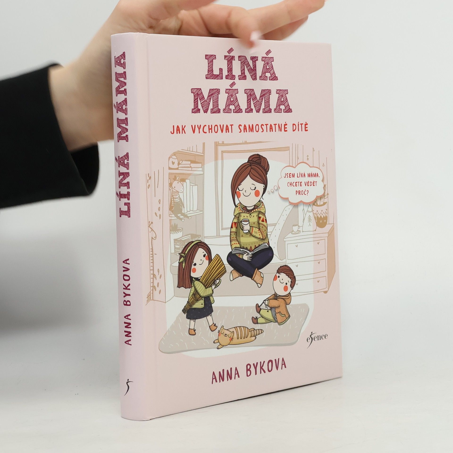 Anna Bykova Líná máma: Jak vychovat samostatné dítě