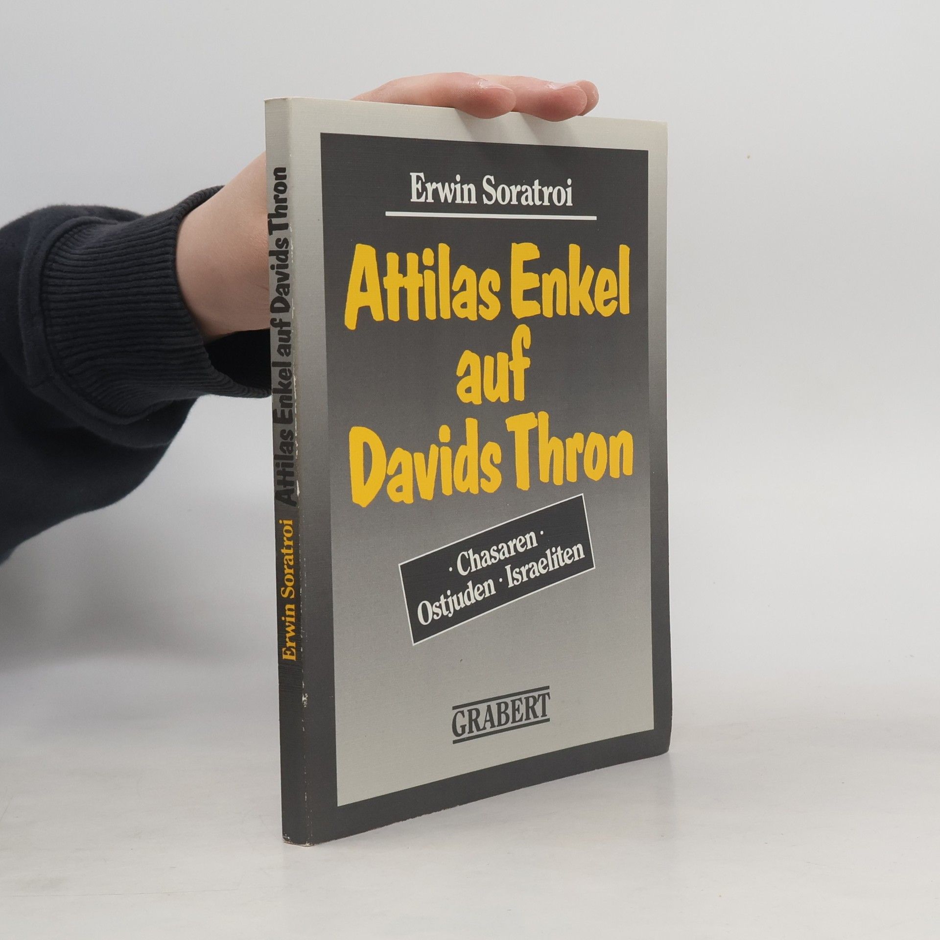 Erwin Soratroi Attilas Enkel auf Davids Thron