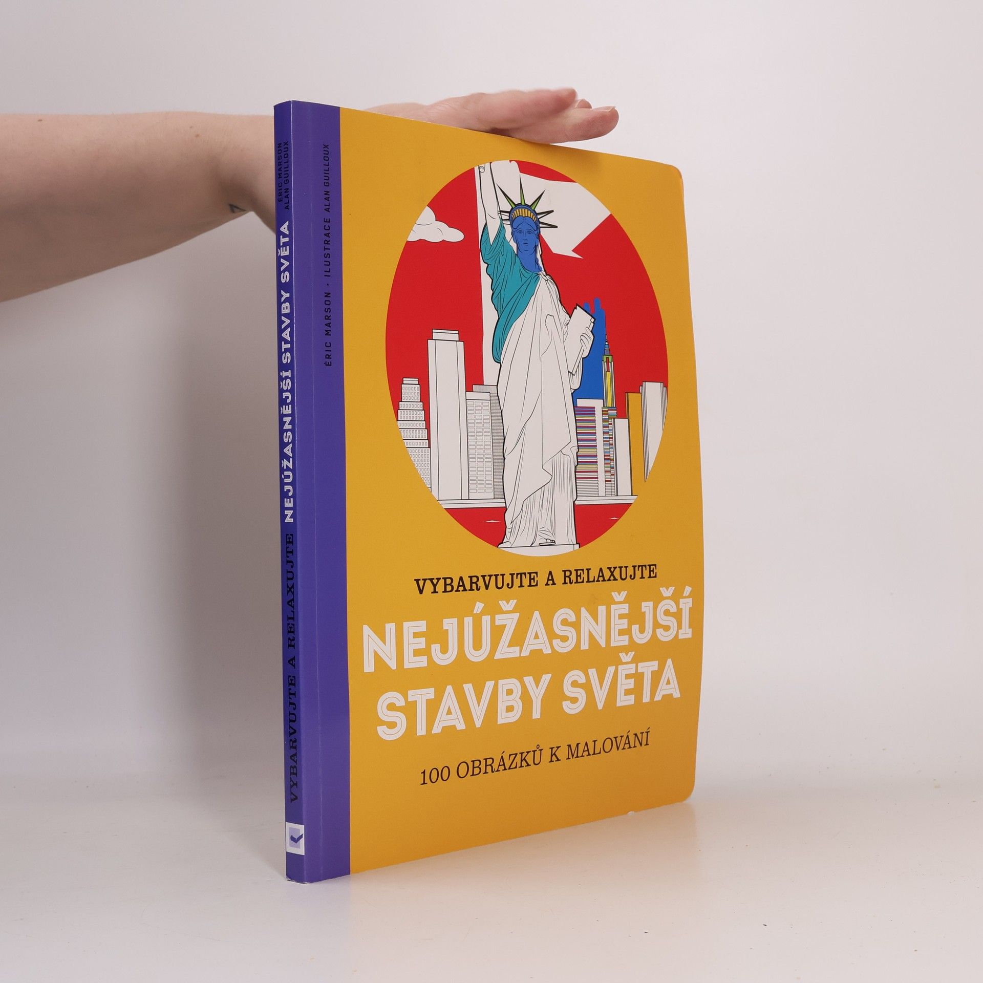 Alan Guilloux Nejúžasnější stavby světa. Vybarvujte a relaxujte